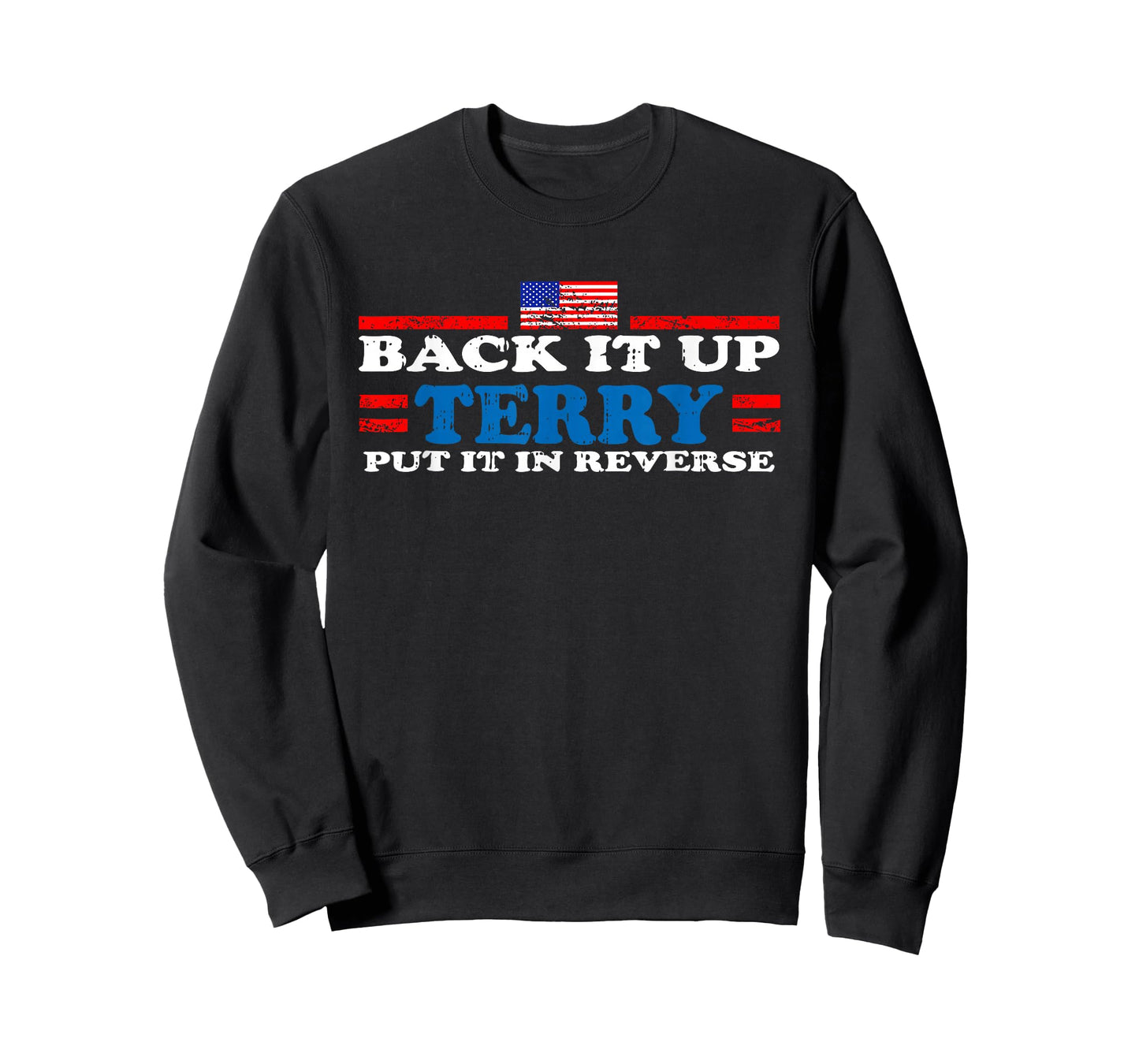 Back up Terry Put it in Reverse T-Shirt