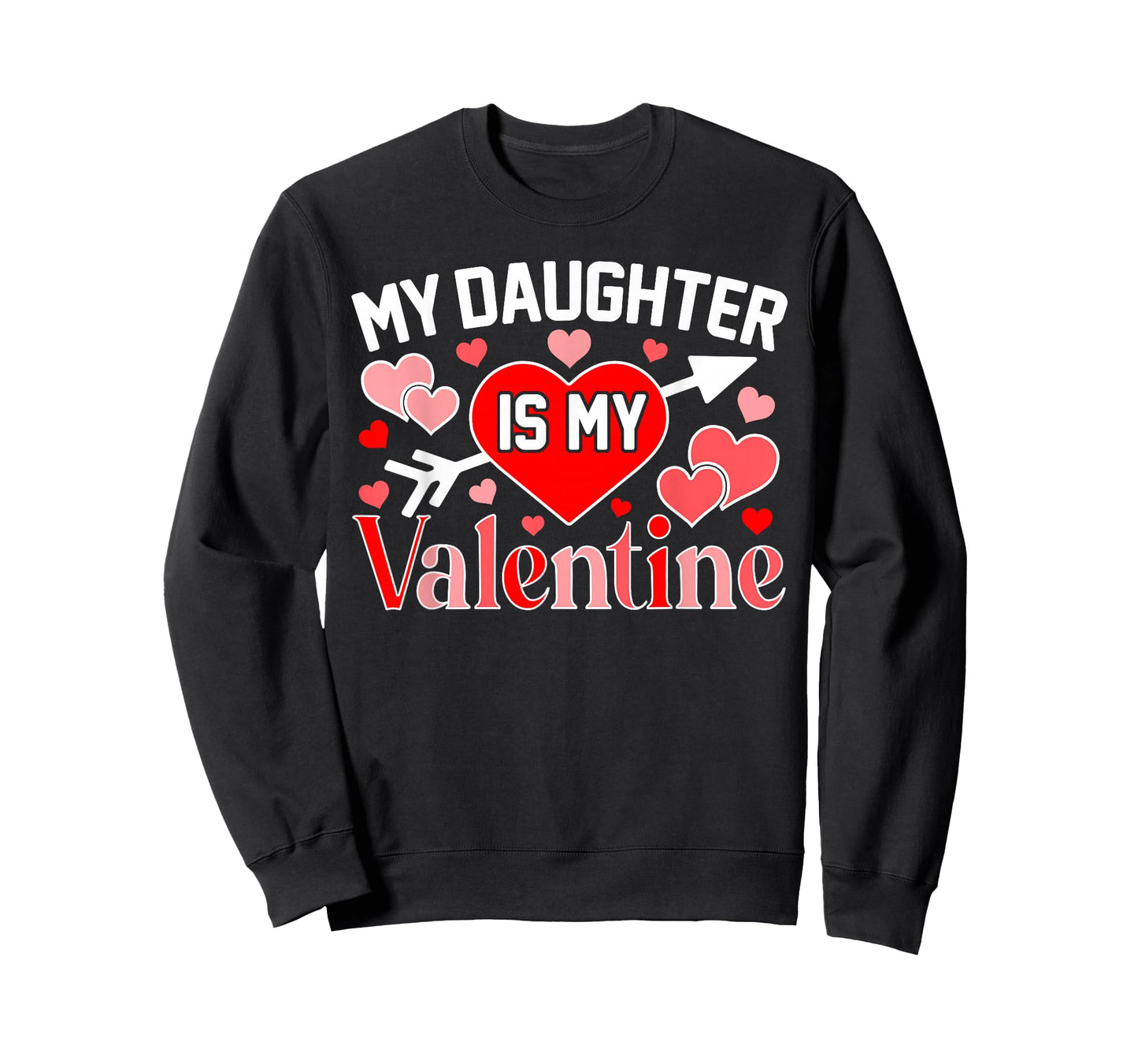 My Daughter is My Valentine Cute Hearts Valentine's Day T-Shirt