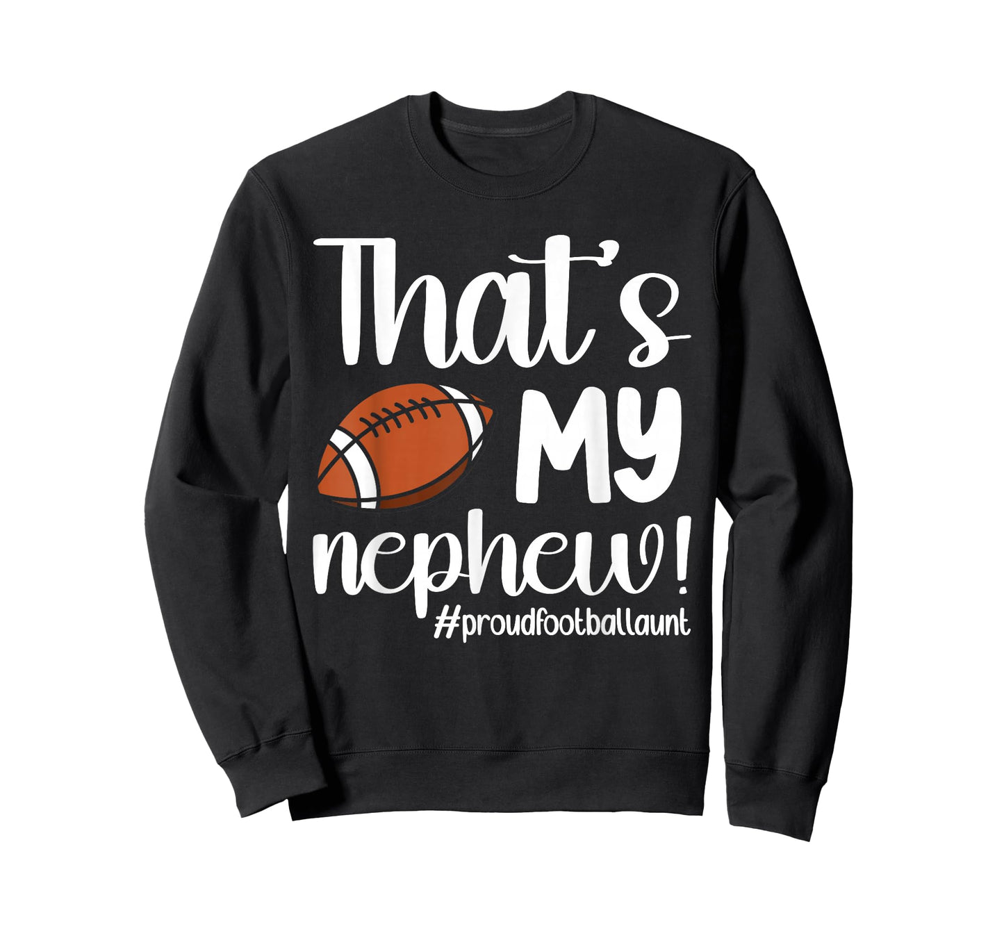 That's My Nephew Proud Football Aunt Football Auntie T-Shirt