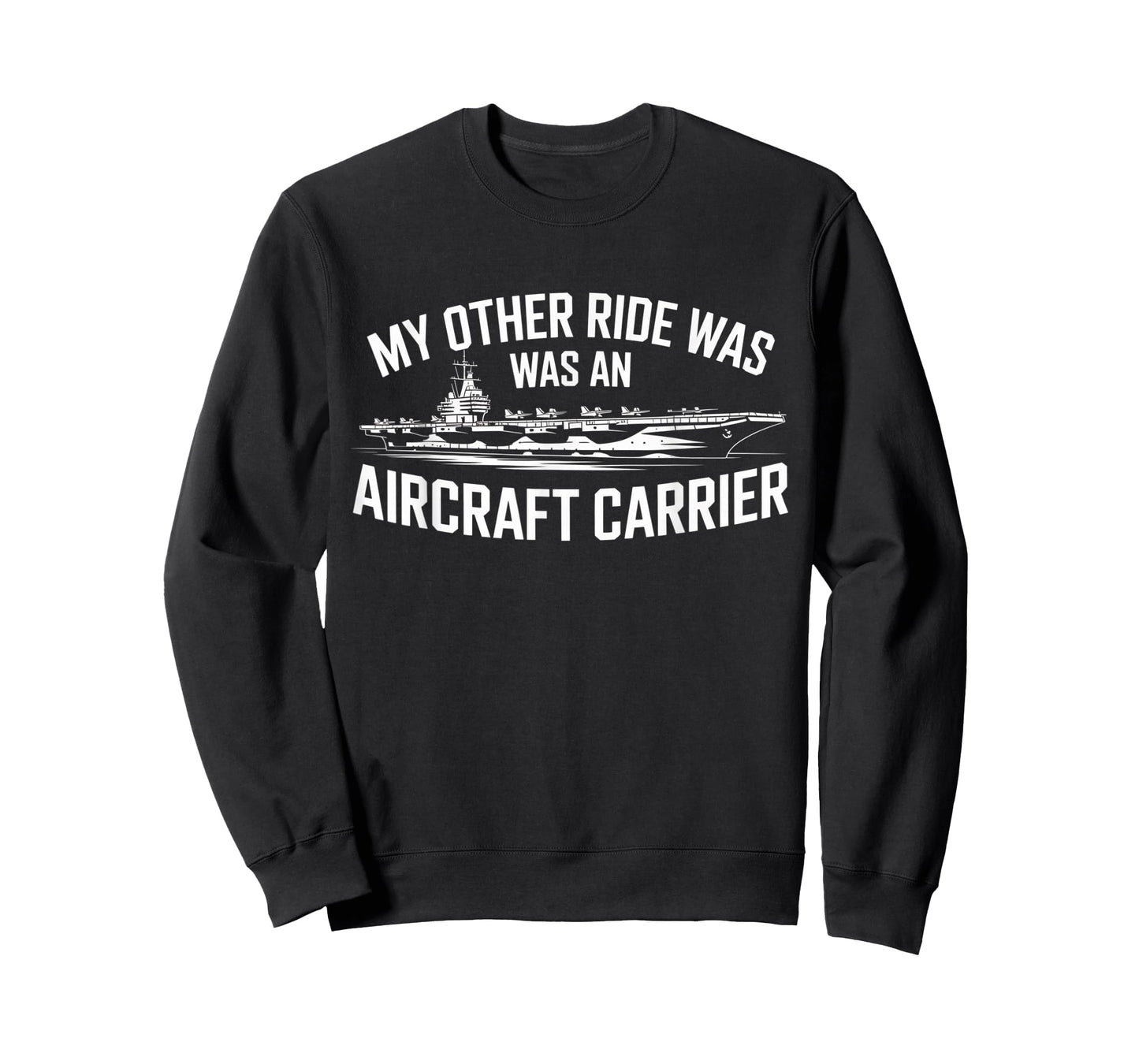 My Other Ride was an Aircraft Carrier T-Shirt