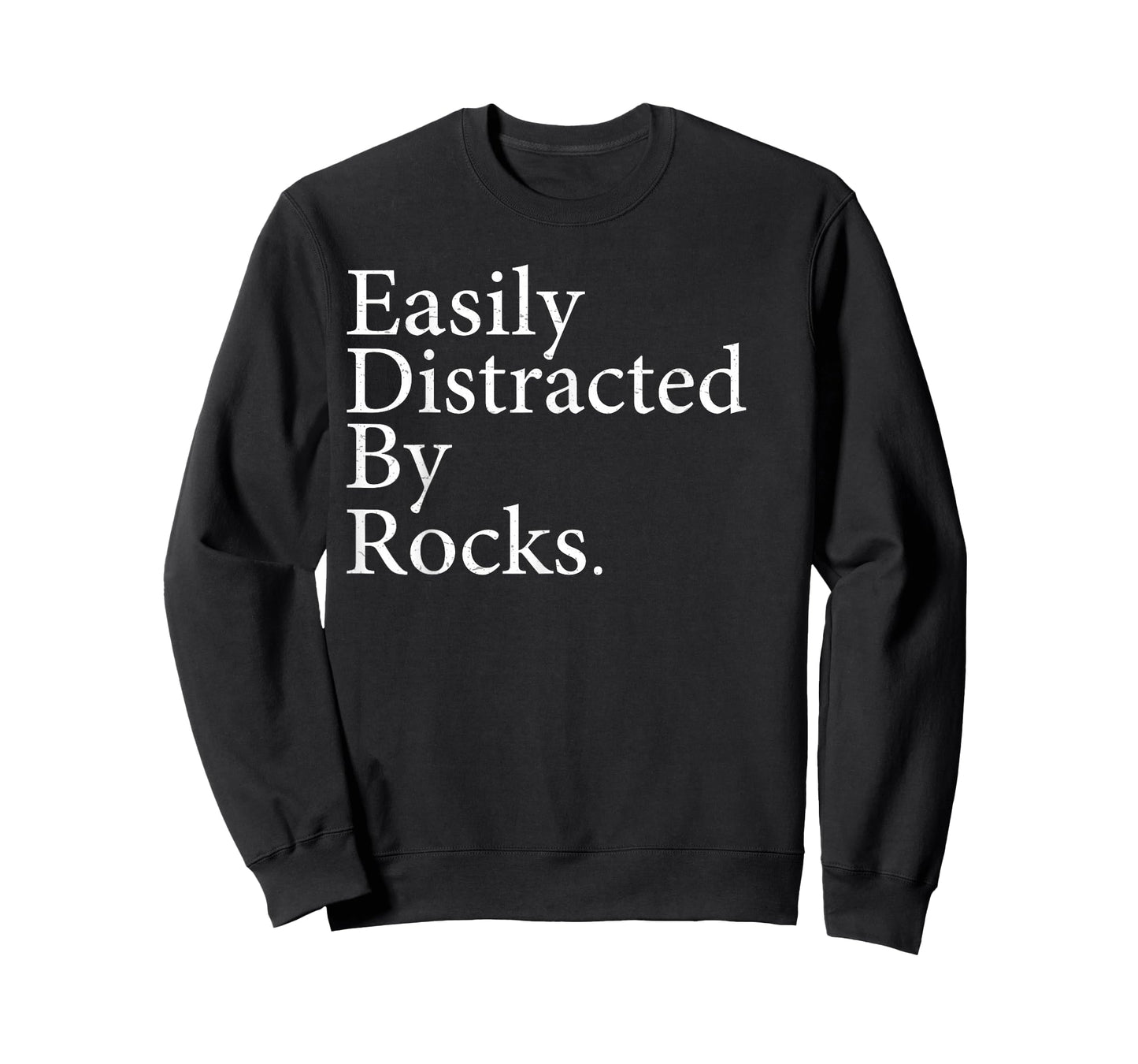 Rock Collecting Easily Distracted by Rocks Funny Geology T-Shirt