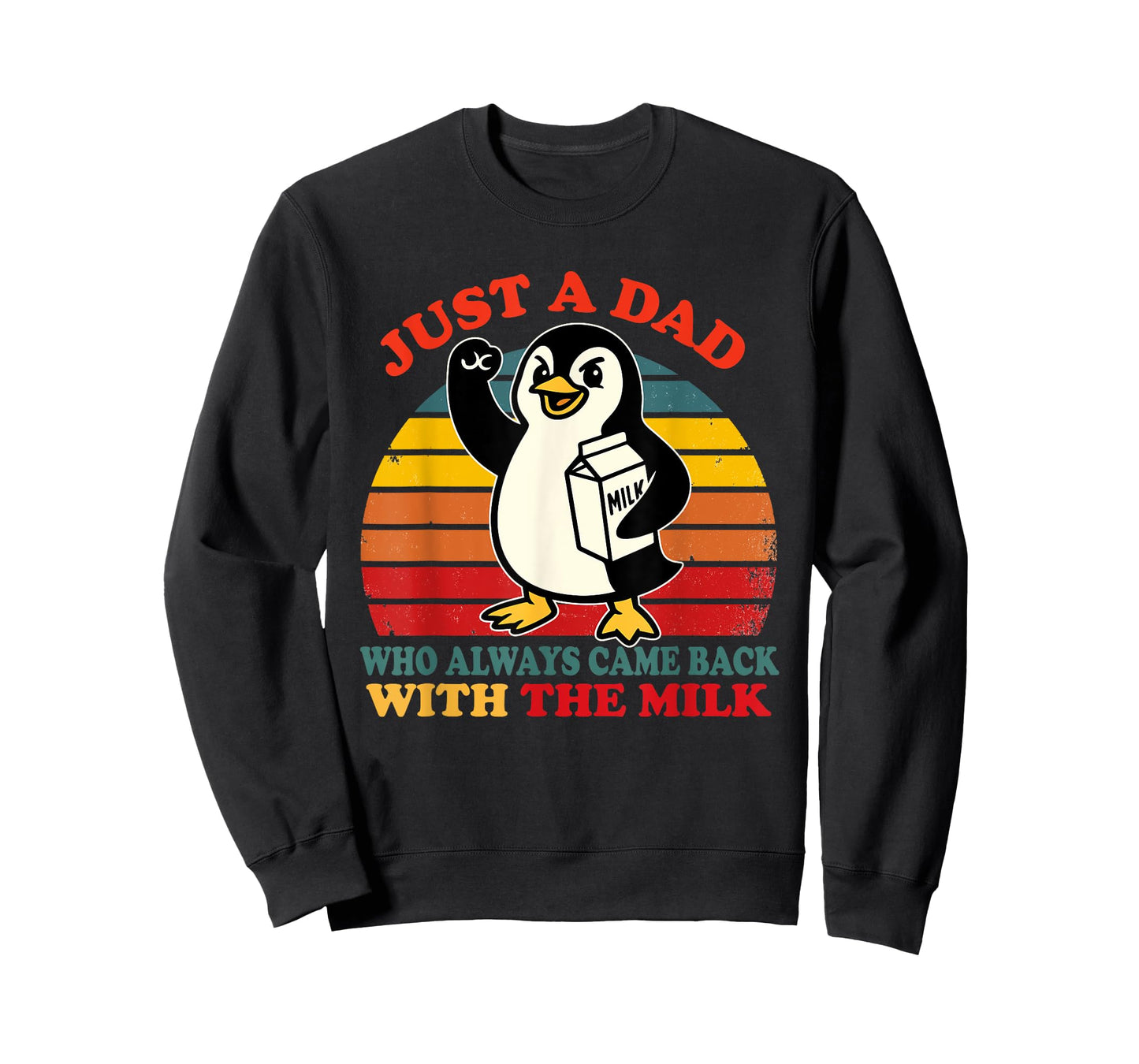 Penguin Dad Just a Dad Who Came Back With the Milk T-Shirt