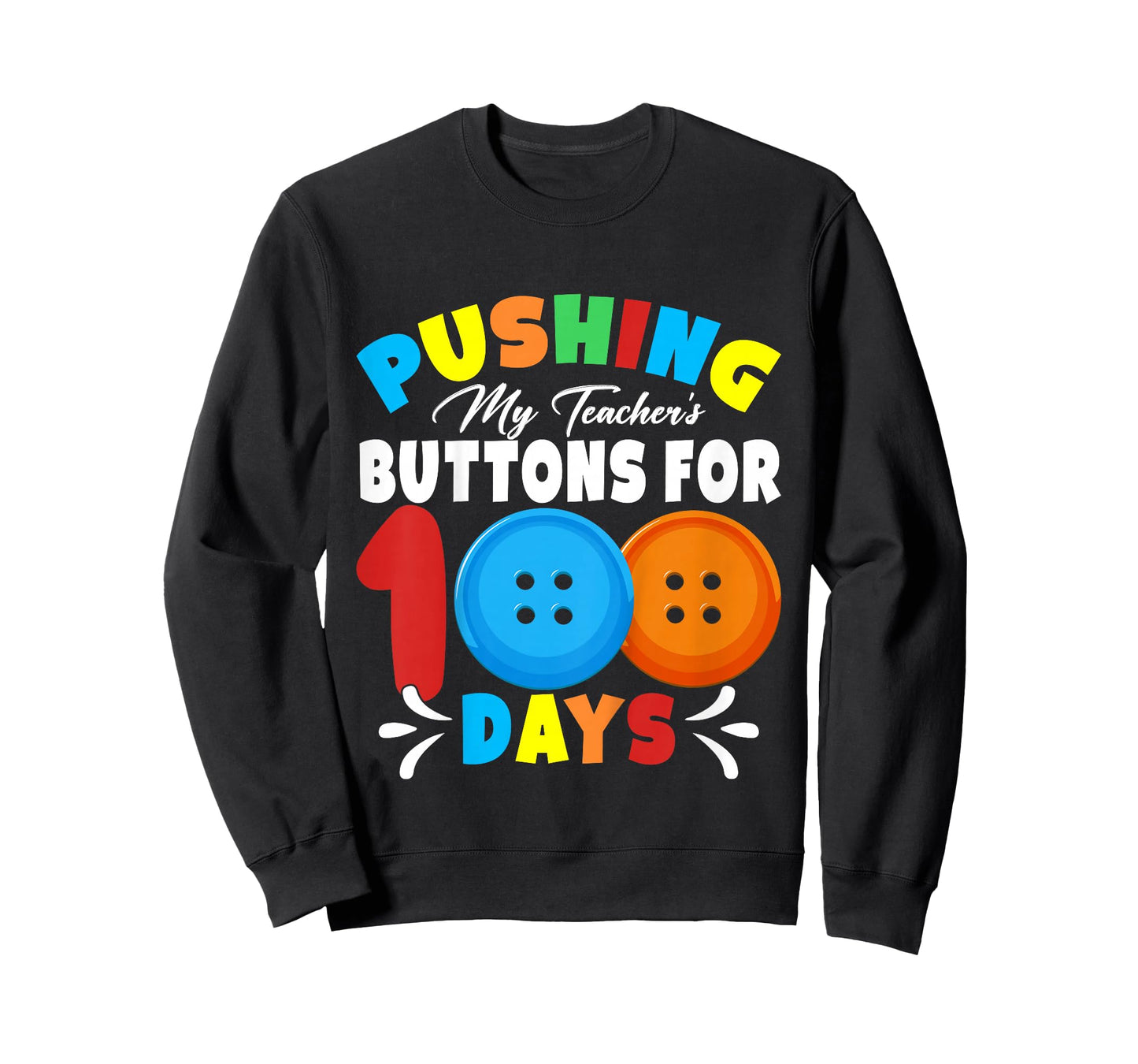Pushing My Teacher's Buttons for 100 Days of School Kids T-Shirt