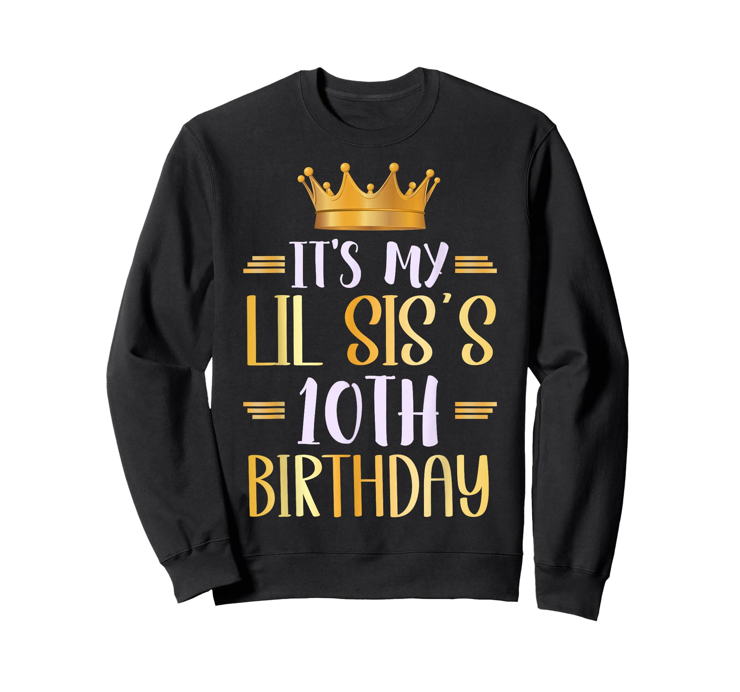 It's My Lil SIS's 10th Birthday Happy 10 Years Old T-Shirt