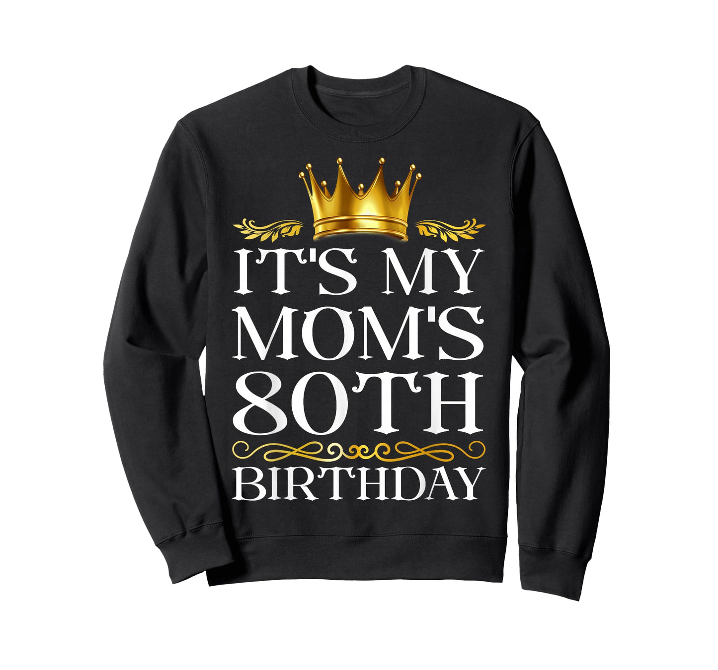 It's My Mom's 80th Birthday Happy Birthday 80 Years Old T-Shirt