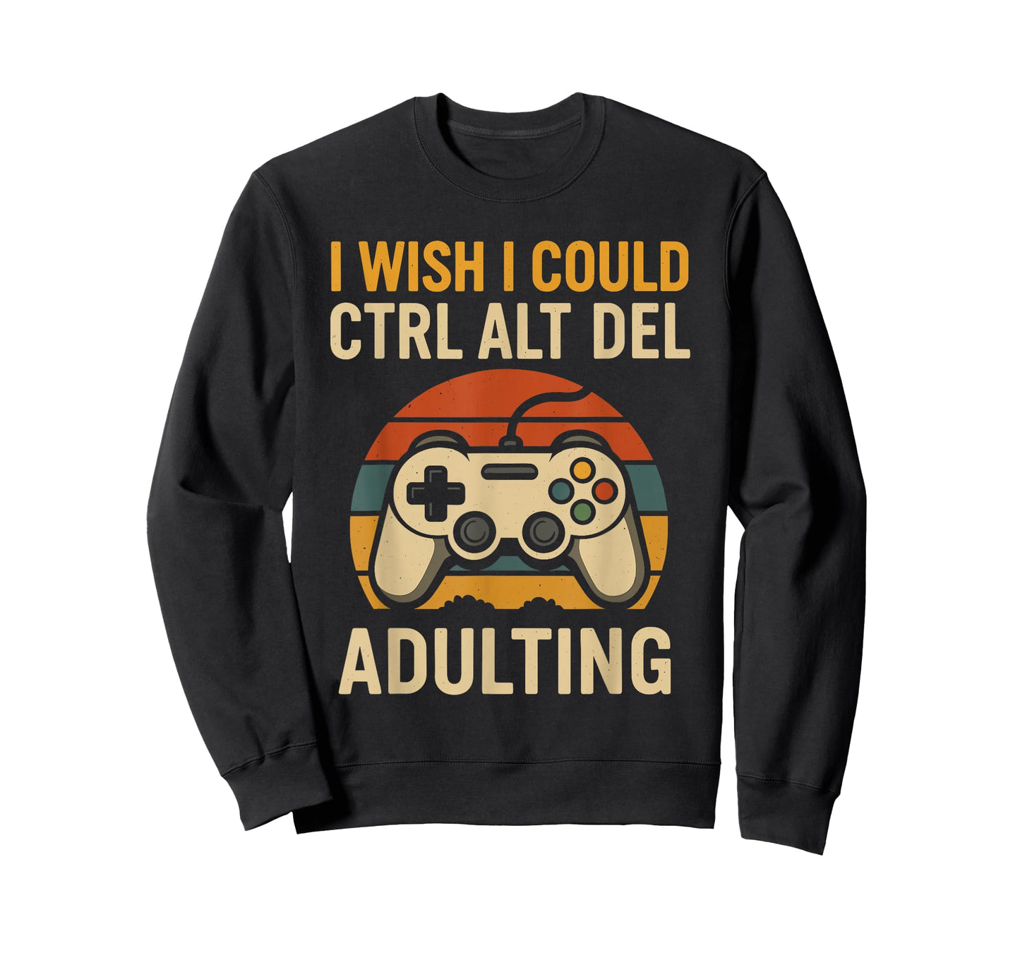 Funny Gamer Humor Sarcastic Gamer Meme Adulting Life Joke T-Shirt