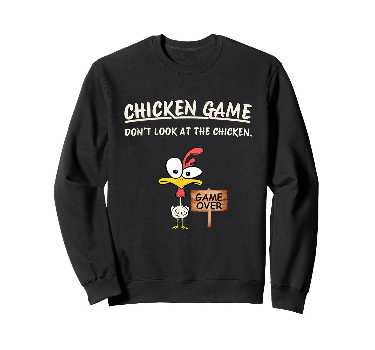 Chicken Game Don't Look at The Chicken Funny Chicken T-Shirt