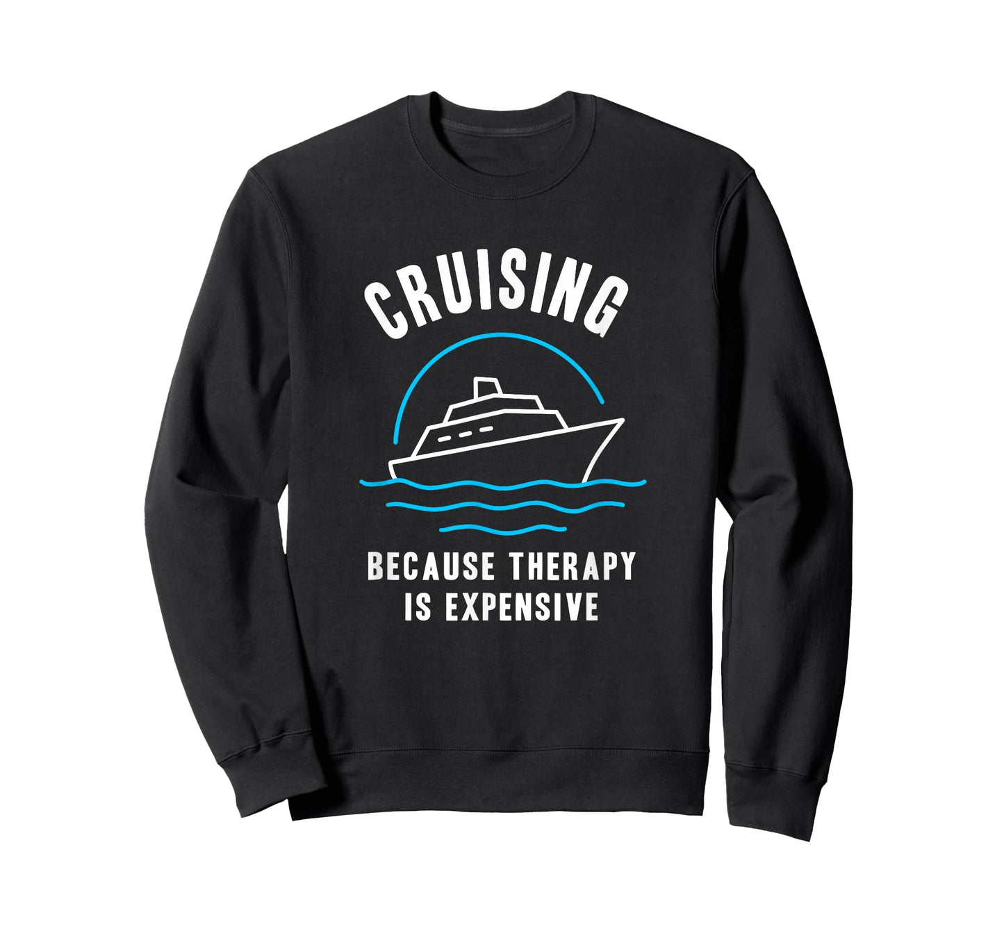 Funny Cruising Because Therapy is Expensive Cruise Humor T-Shirt