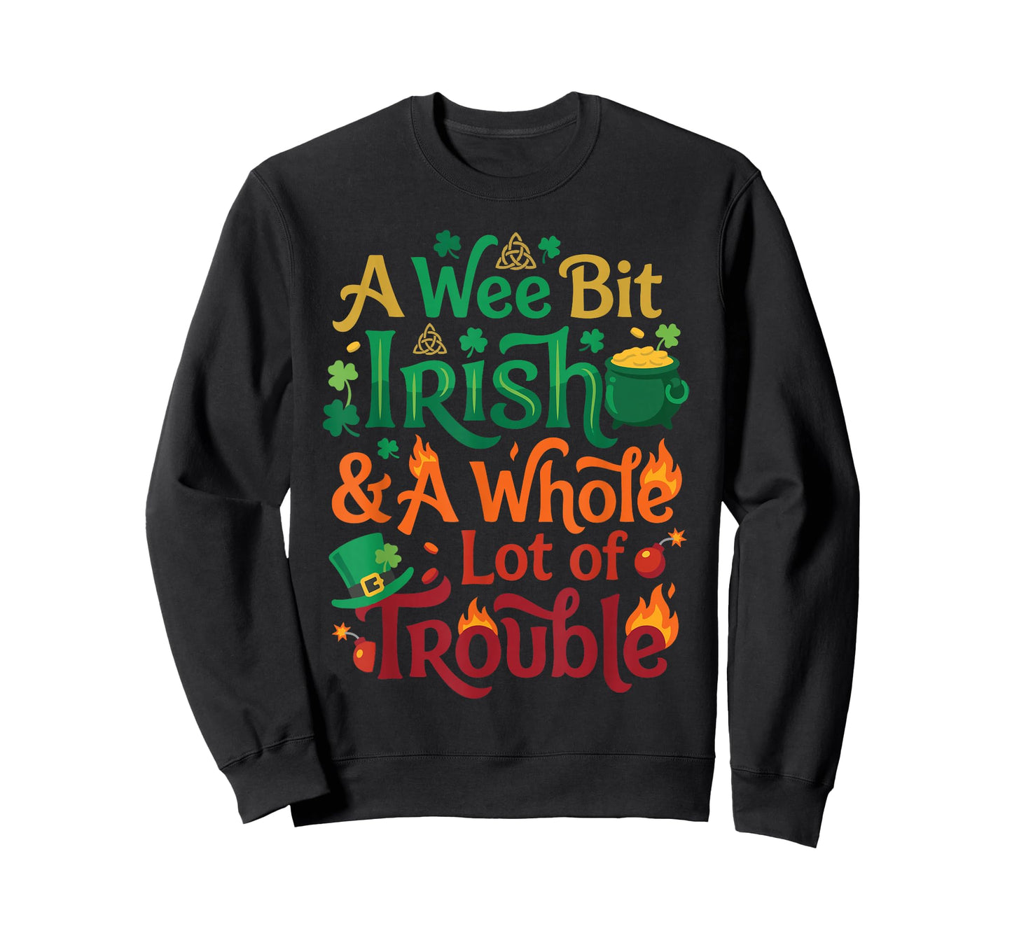 A Wee Bit Irish & A Whole Lot of Trouble St Patricks Day T-Shirt