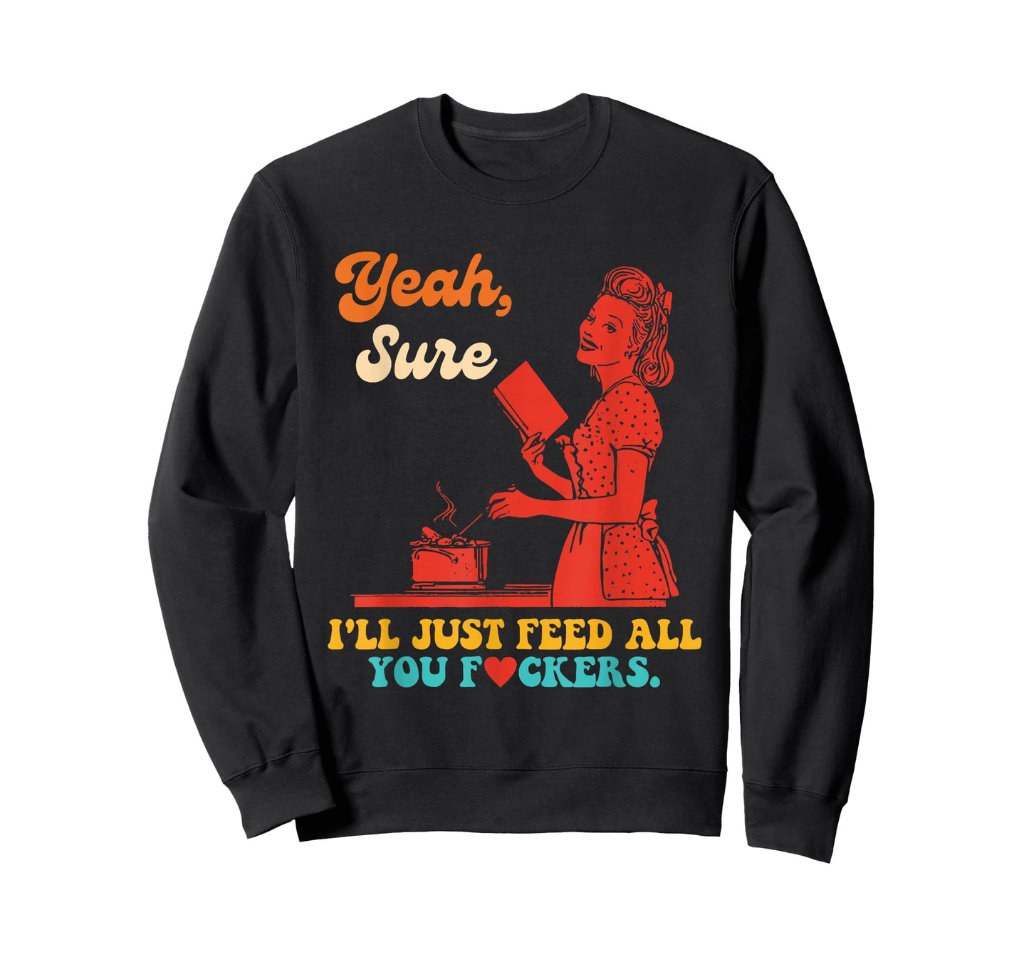 Yeah, Sure I'll Just Feed All You Fckers Book Lover Quote T-Shirt