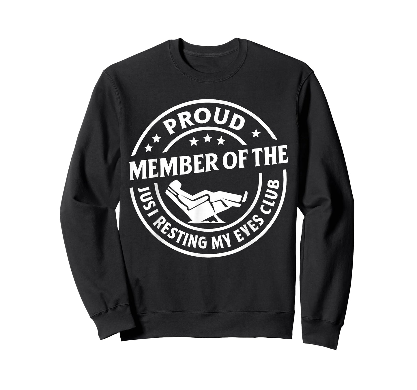 Proud Member of The Just Resting My Eyes Club Funny Humor T-Shirt