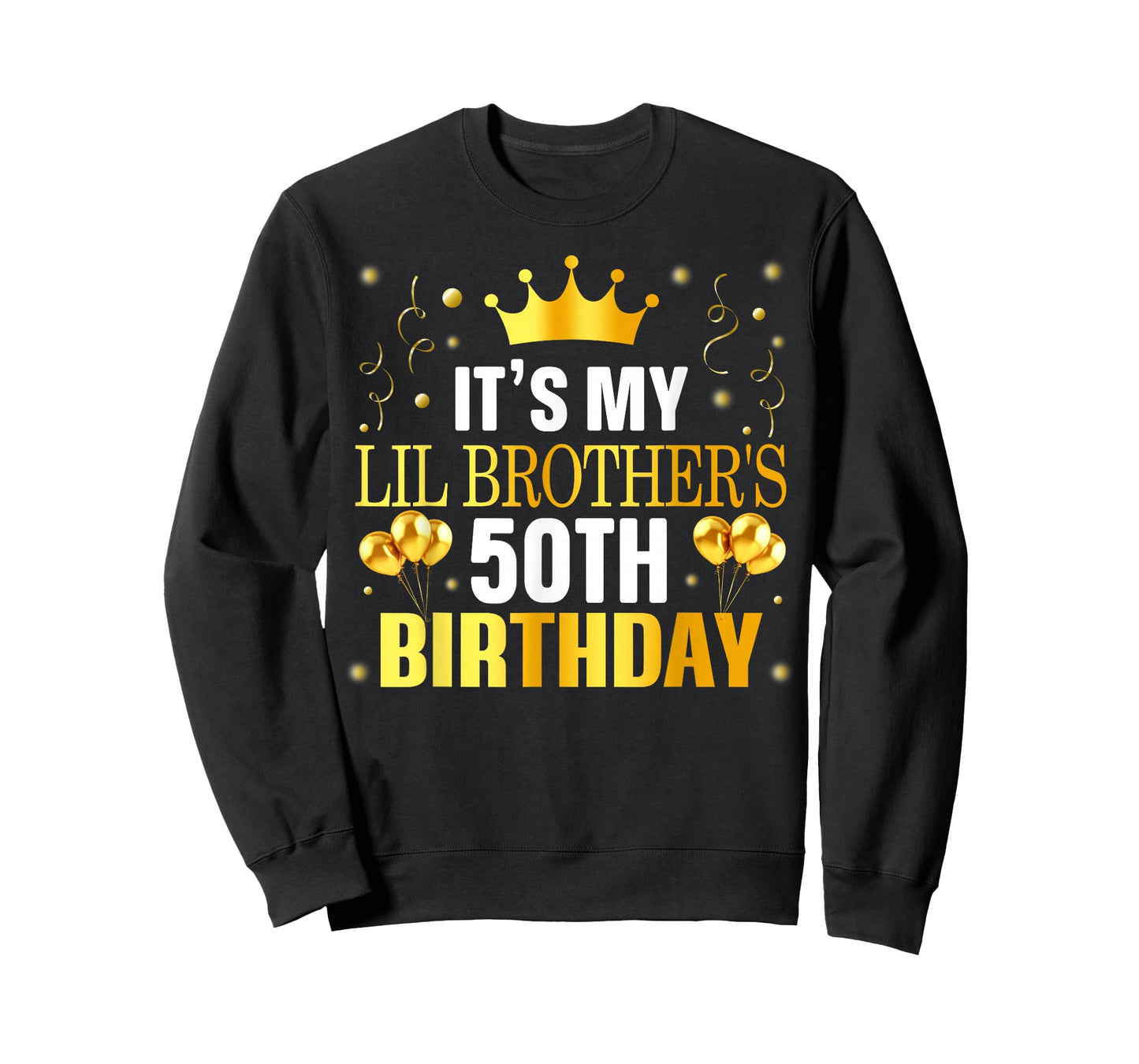 It's My Lil Brother's 50th Birthday Happy 50 Years Old T-Shirt