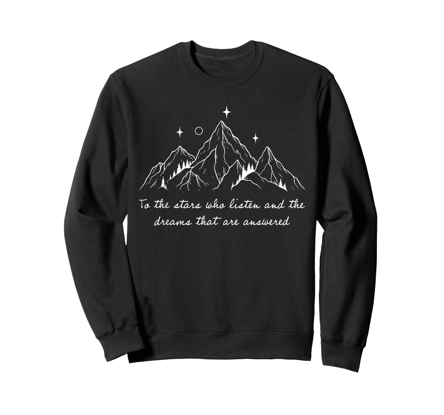 to The Stars Who Listen and The Dreams That are Answered T-Shirt
