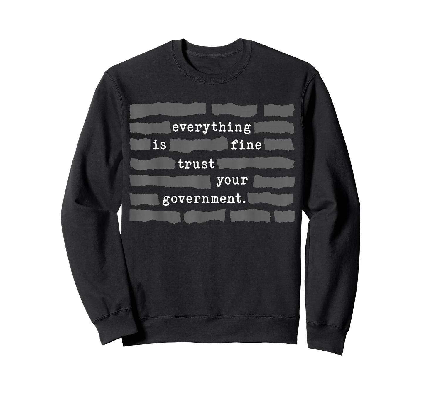 Everything is Fine Trust Your Government Meme T-Shirt