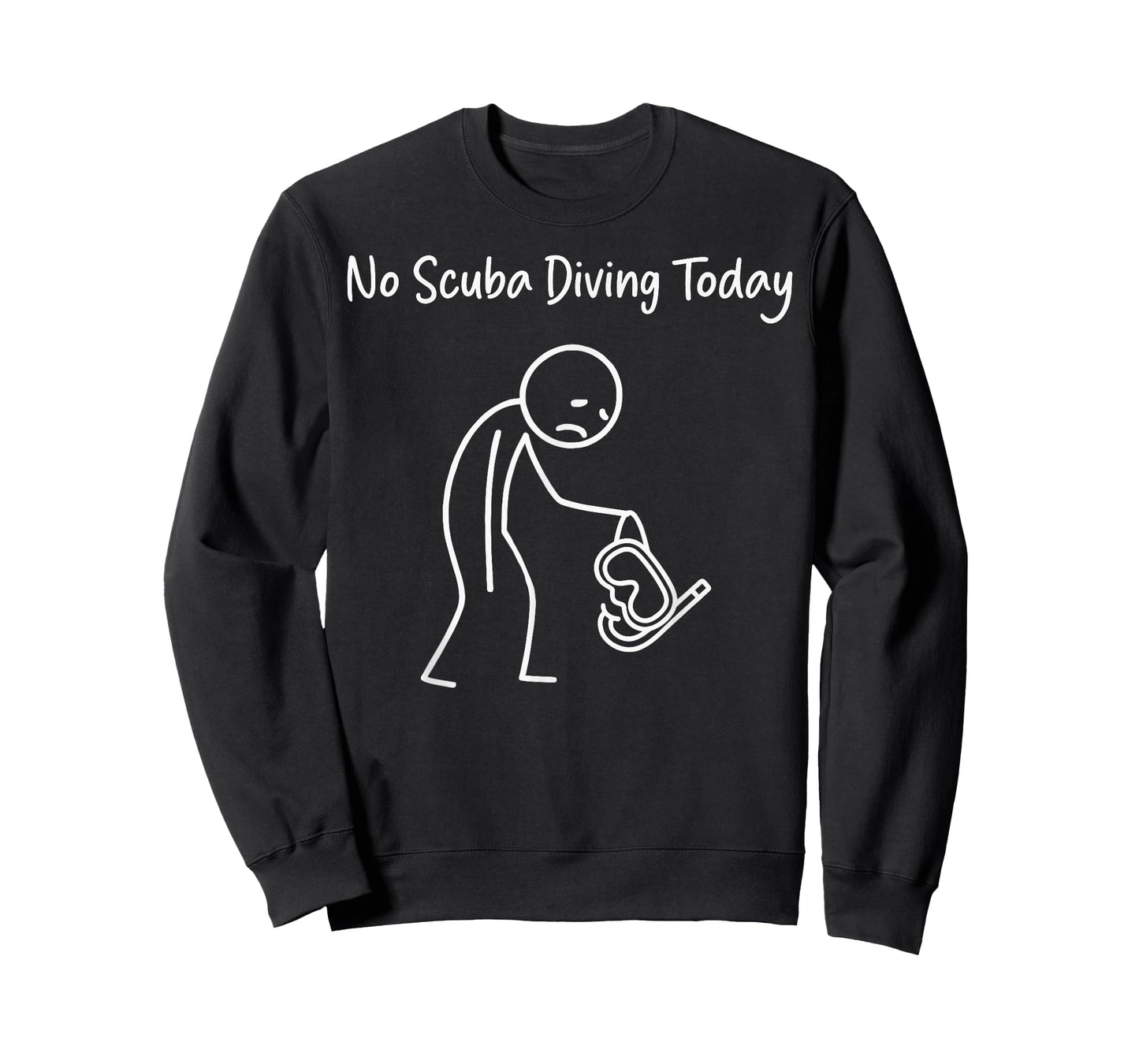 No Scuba Diving Today Scuba Diver Funny Sad Stick Figure T-Shirt
