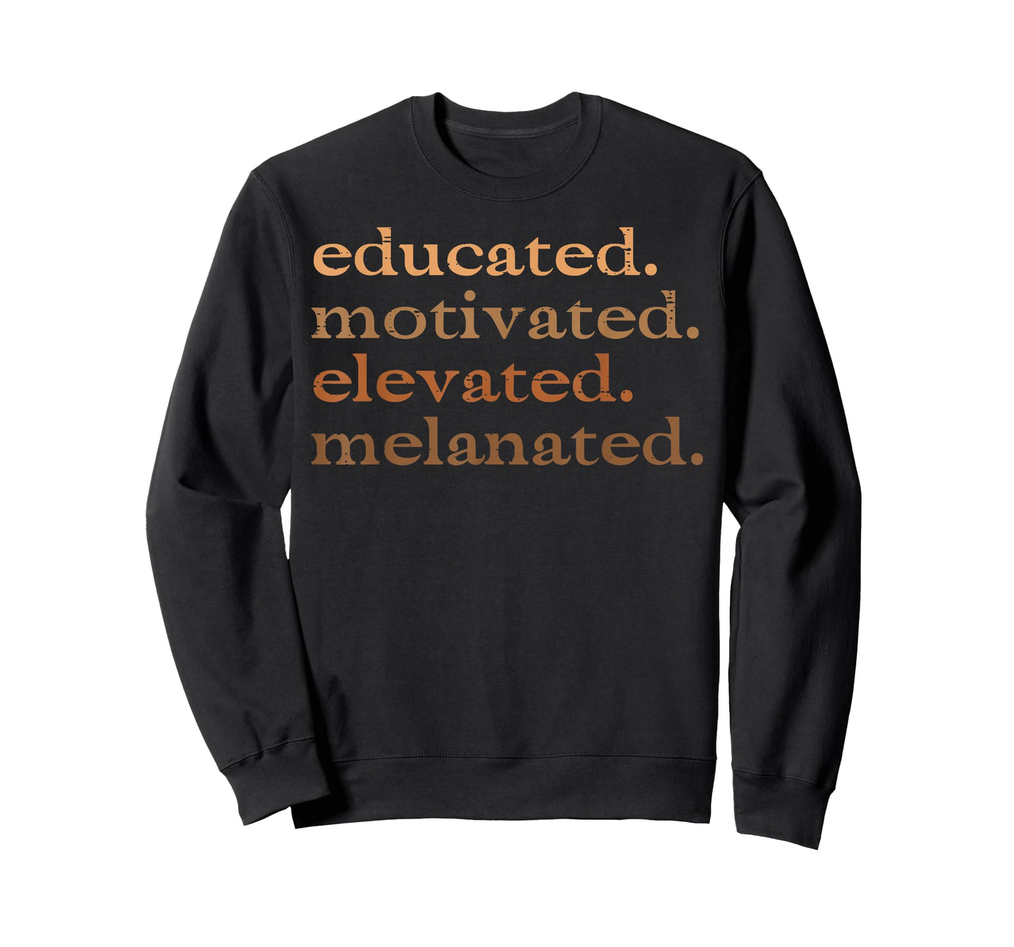 Black History Educated Motivated Melanin Men Women Kids T-Shirt