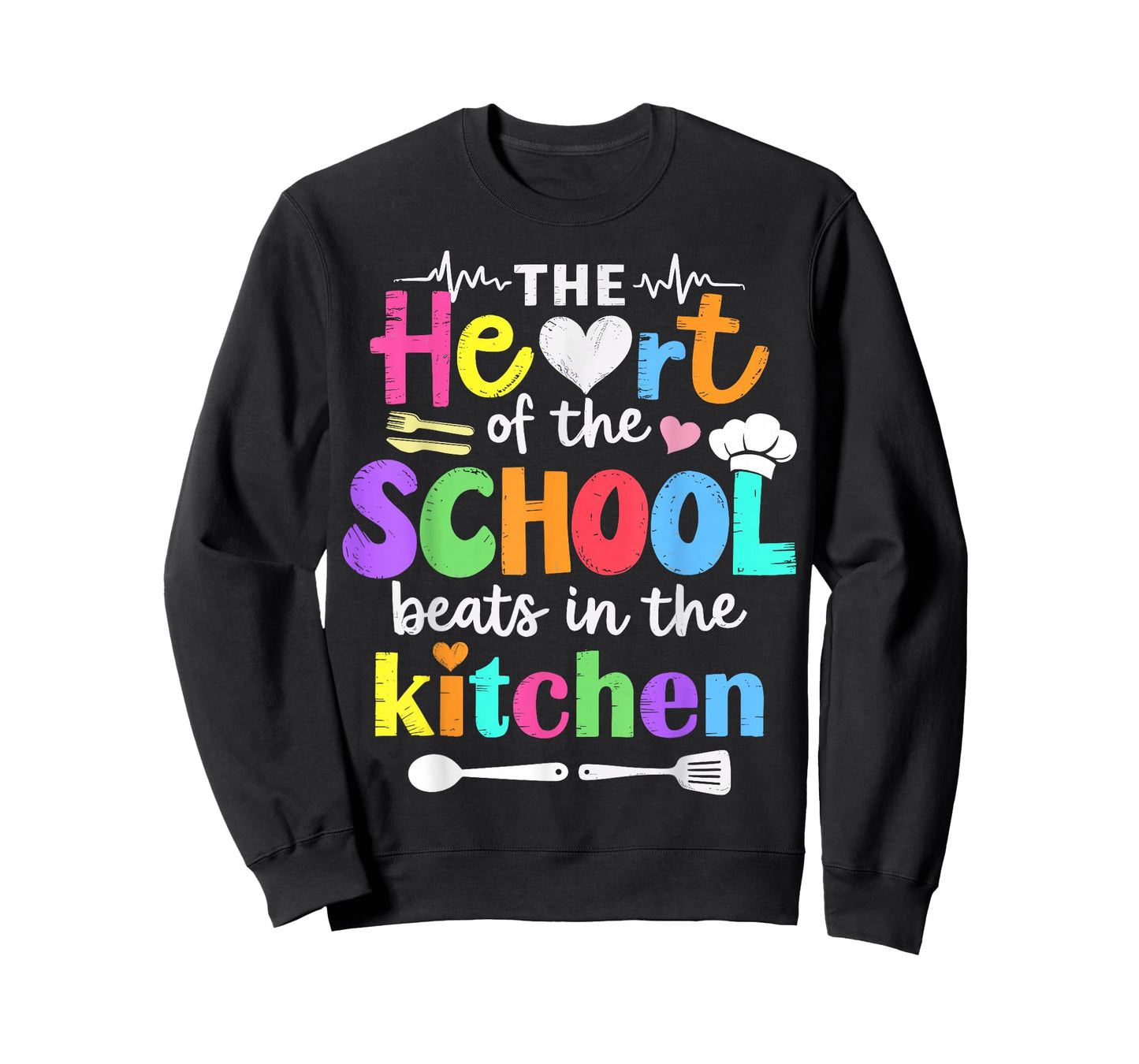 The Heart of The School Beats in The Kitchen Staff T-Shirt