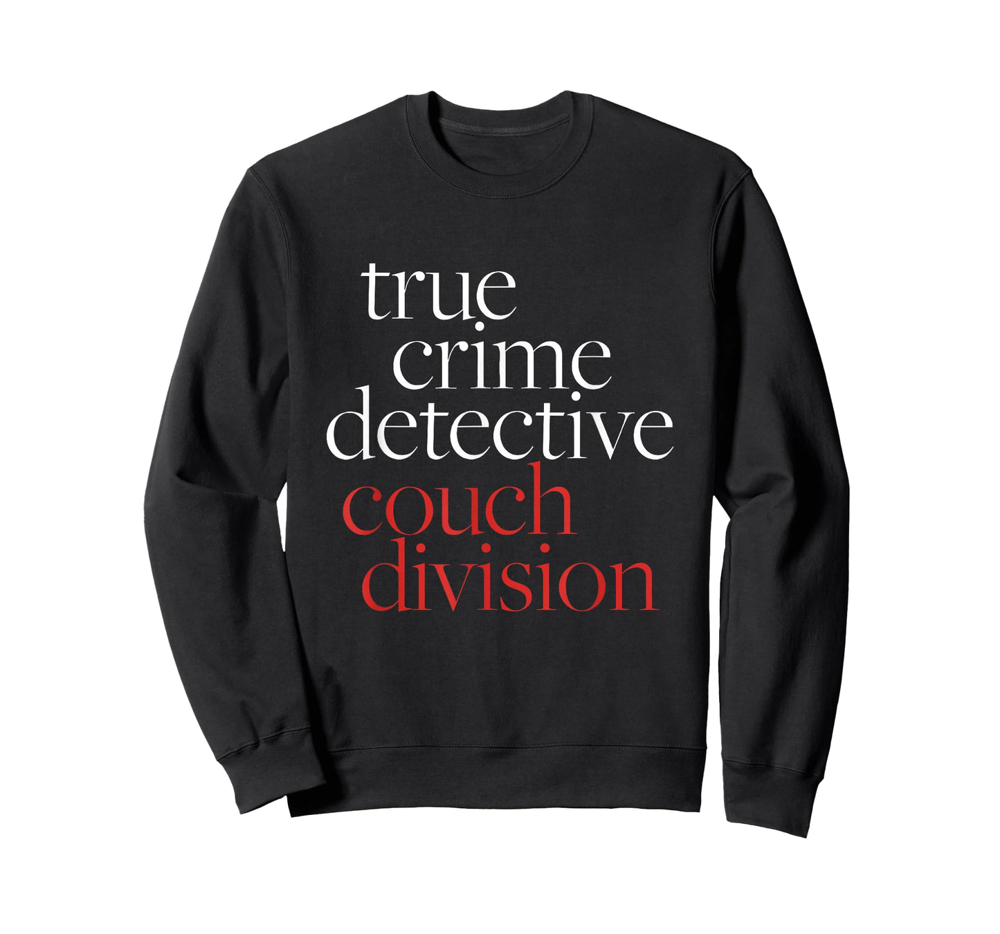 True Crime Detective Couch Division Funny True Crime Lover T-Shirt