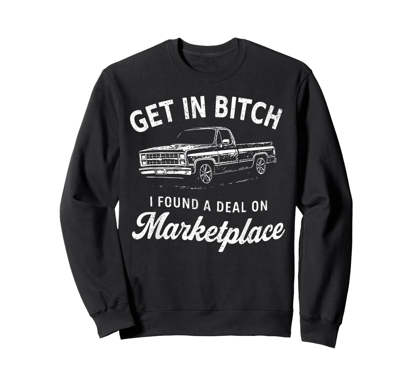 Get in Bitch I Found A Deal On Marketplace Meme T-Shirt