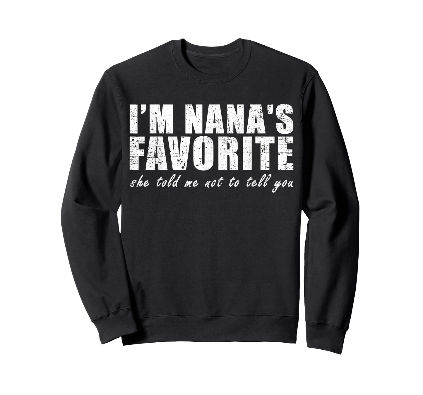 I'm Nana's Favorite She Told Me Not to Tell You Vintage T-Shirt
