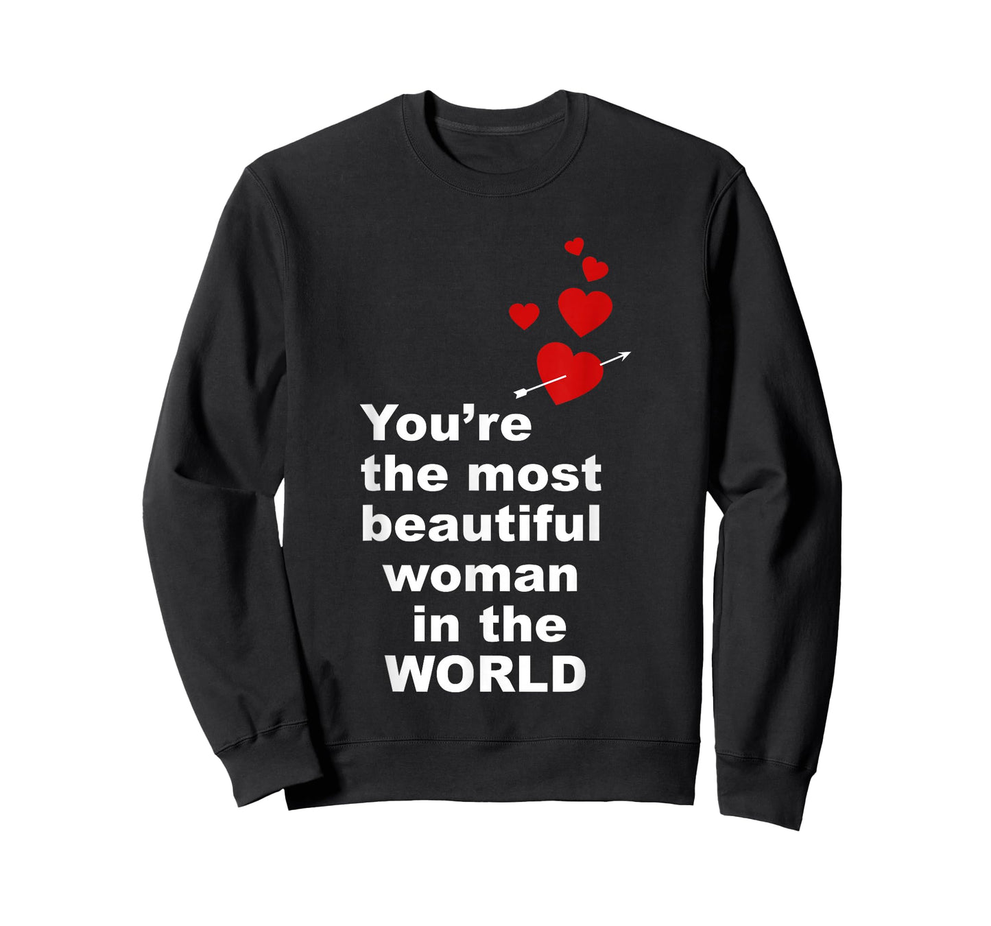 You're The Most Beautiful Woman in World T-Shirt
