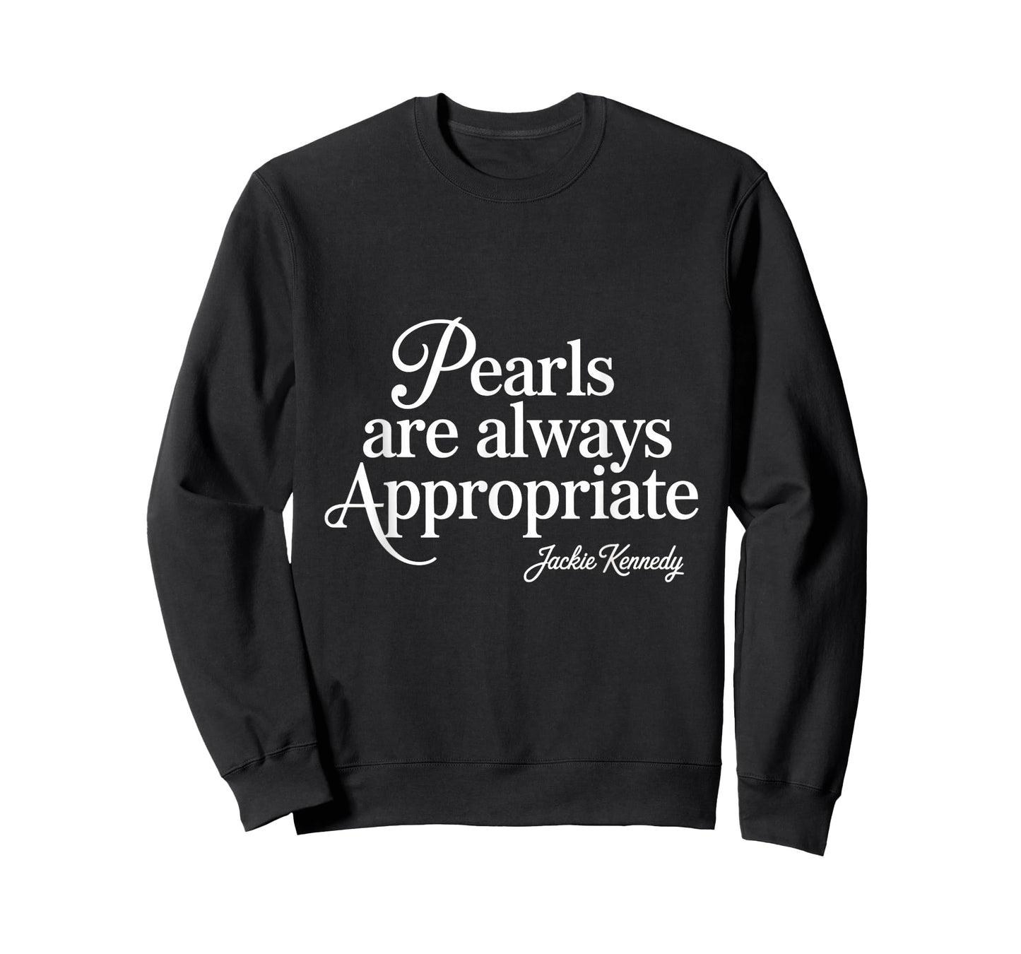 Pearls are Always Appropriate Womens Design Jackie. T-Shirt