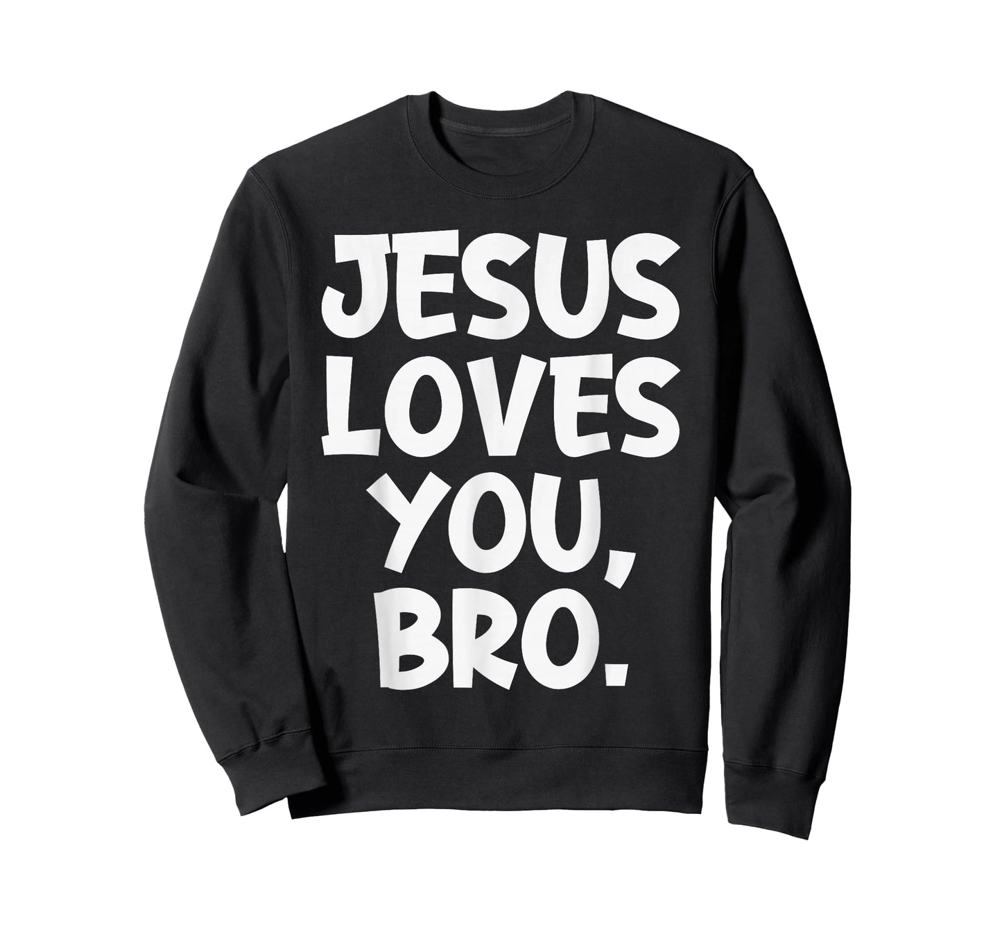 Jesus Loves You Bro Christian Believer Faith God Religious T-Shirt