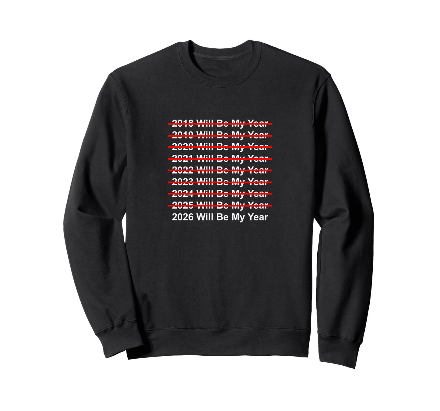 Funny 2026 Will Be My Year Quote Motivational Glow Up Design T-Shirt