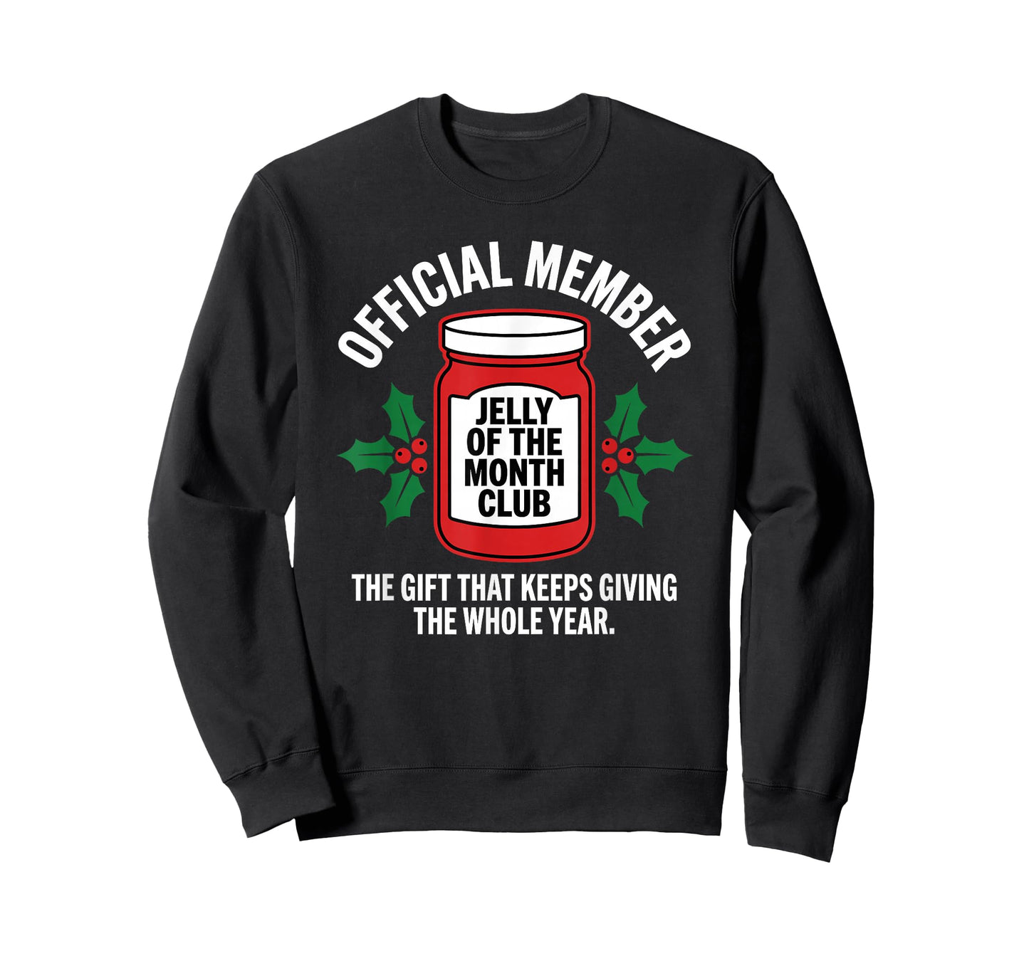 Jelly of The Month Club Official Member Funny Christmas T-Shirt