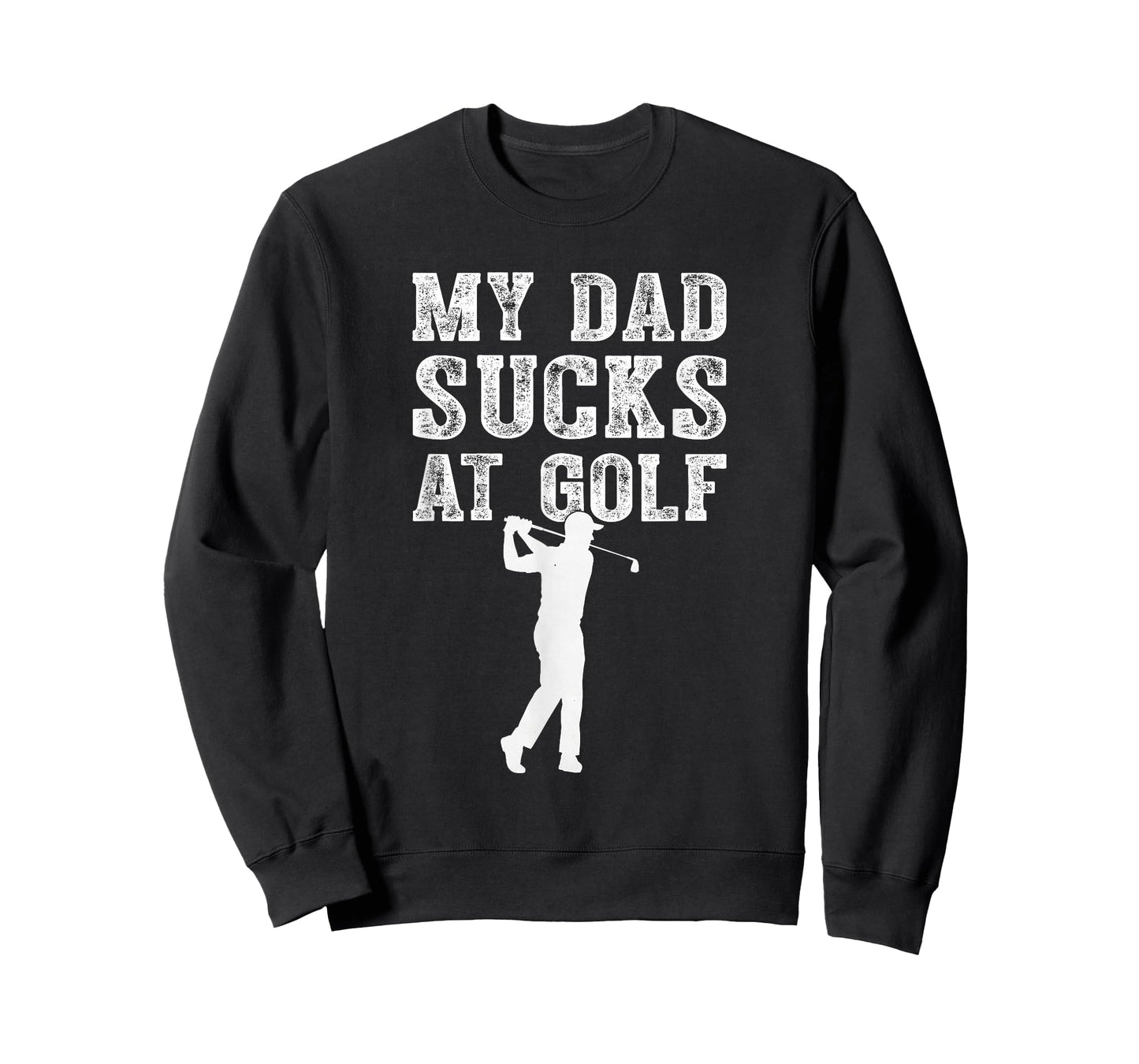 Funny My Dad Sucks at Golf Funny Dad Humor Golf Lover Meme T-Shirt