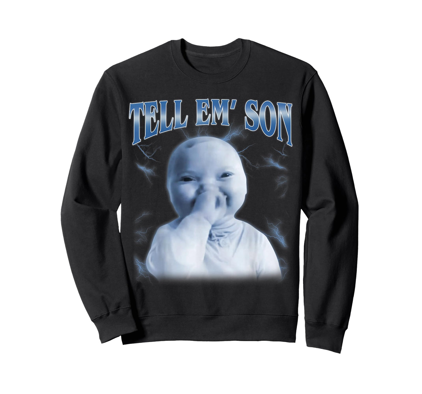 Tell 'Em Son AI Niche Baby Holding Laugh Gen Z Tuff Meme T-Shirt