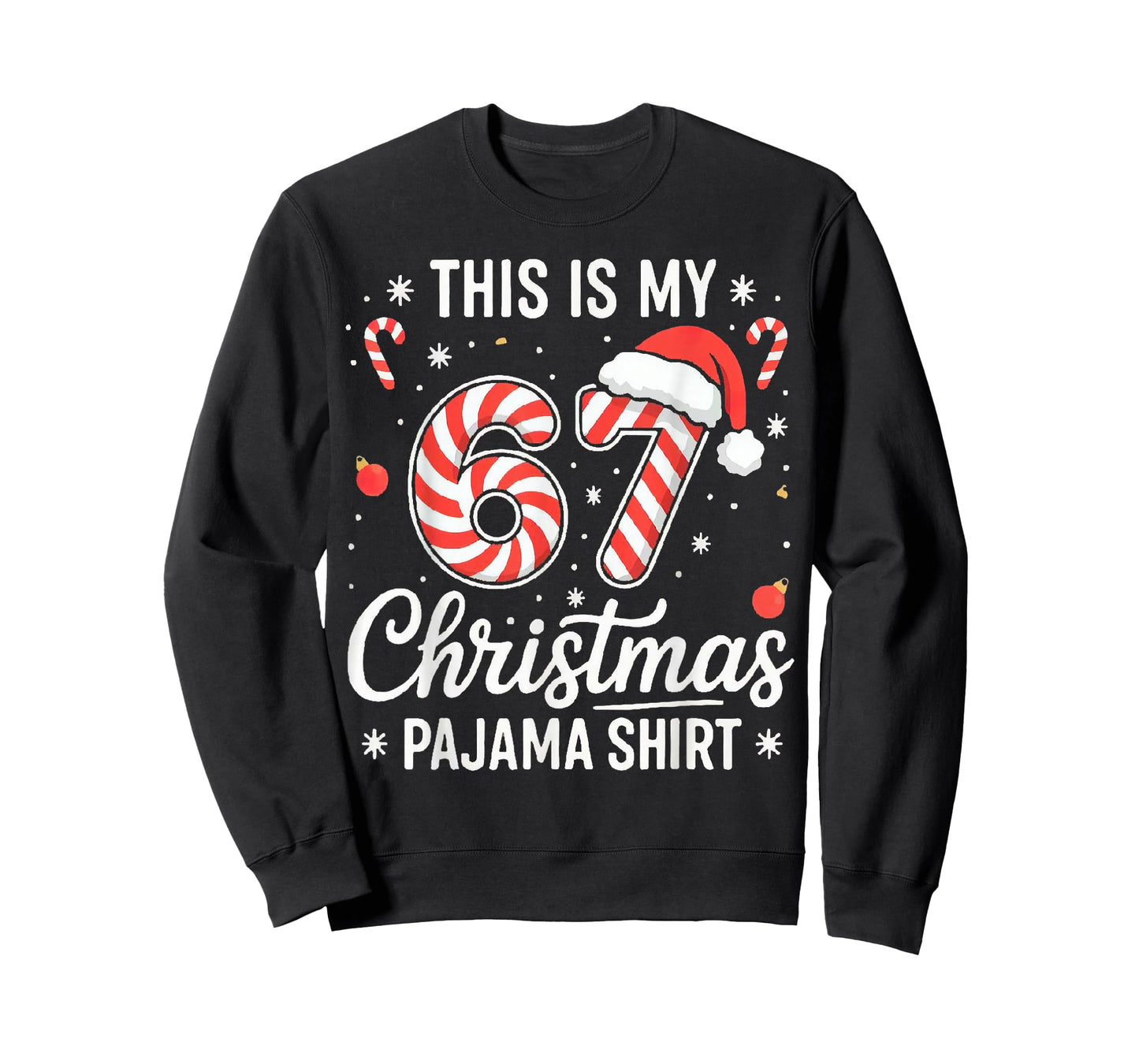 Funny 67 6 7 Six Seven Christmas Cute Candy Cane Xmas T-Shirt
