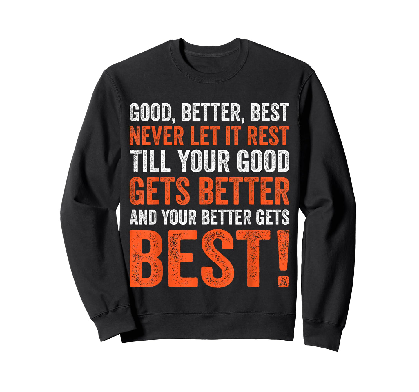 Good Better Best Never let it Rest T-Shirt