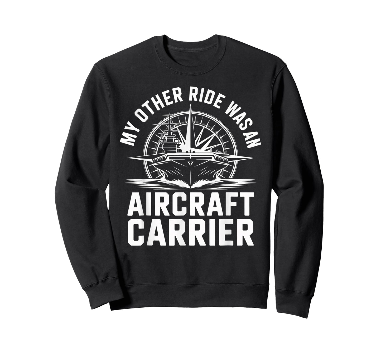 My Other Ride was an Aircraft Carrier T-Shirt