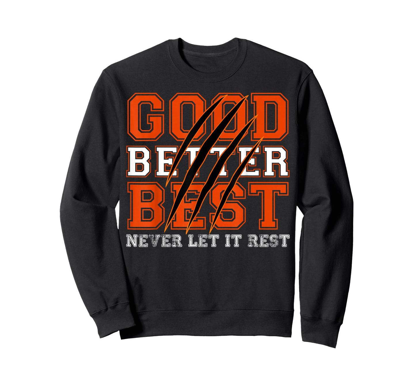 Good Better Best Never Let It Rest Motivation Bear Claws T-Shirt