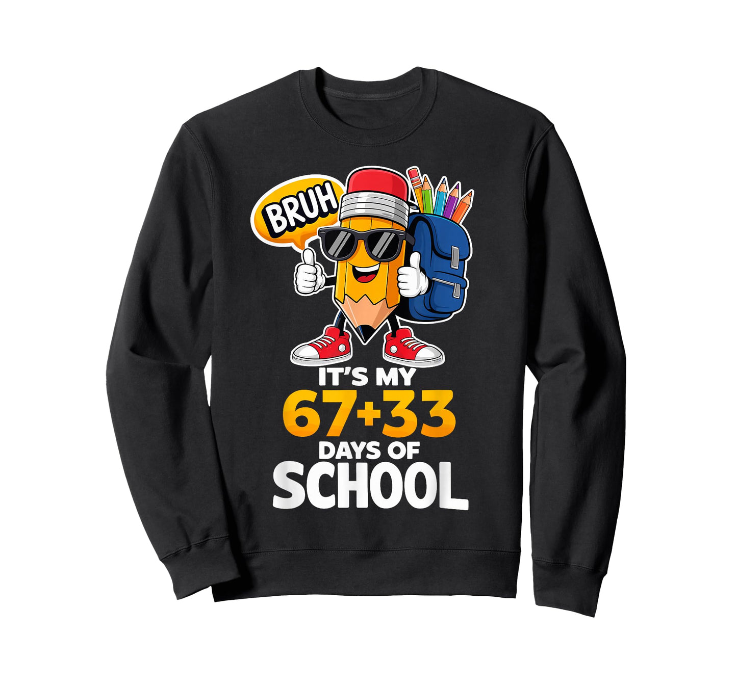 100th Day of School 67 Funny 100 Days of School Funny T-Shirt