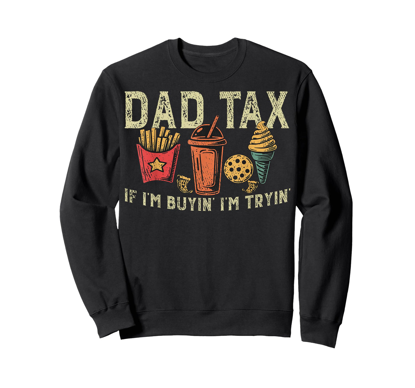 Retro Dad Tax If I'm Buyin' I'm Tryin' Funny Father's Day T-Shirt