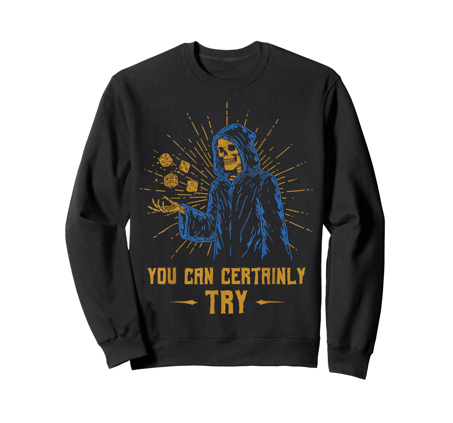 You Can Certainly Try Skeleton Wizard Fantasy Meme T-Shirt