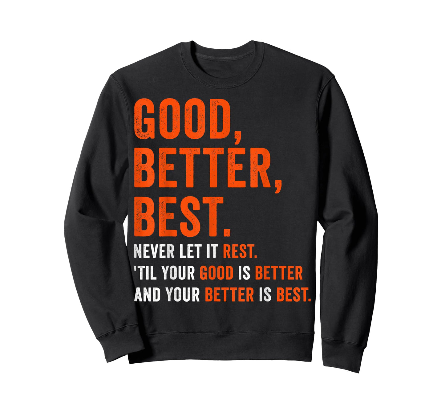 Good Better Best Never let it Rest T-Shirt