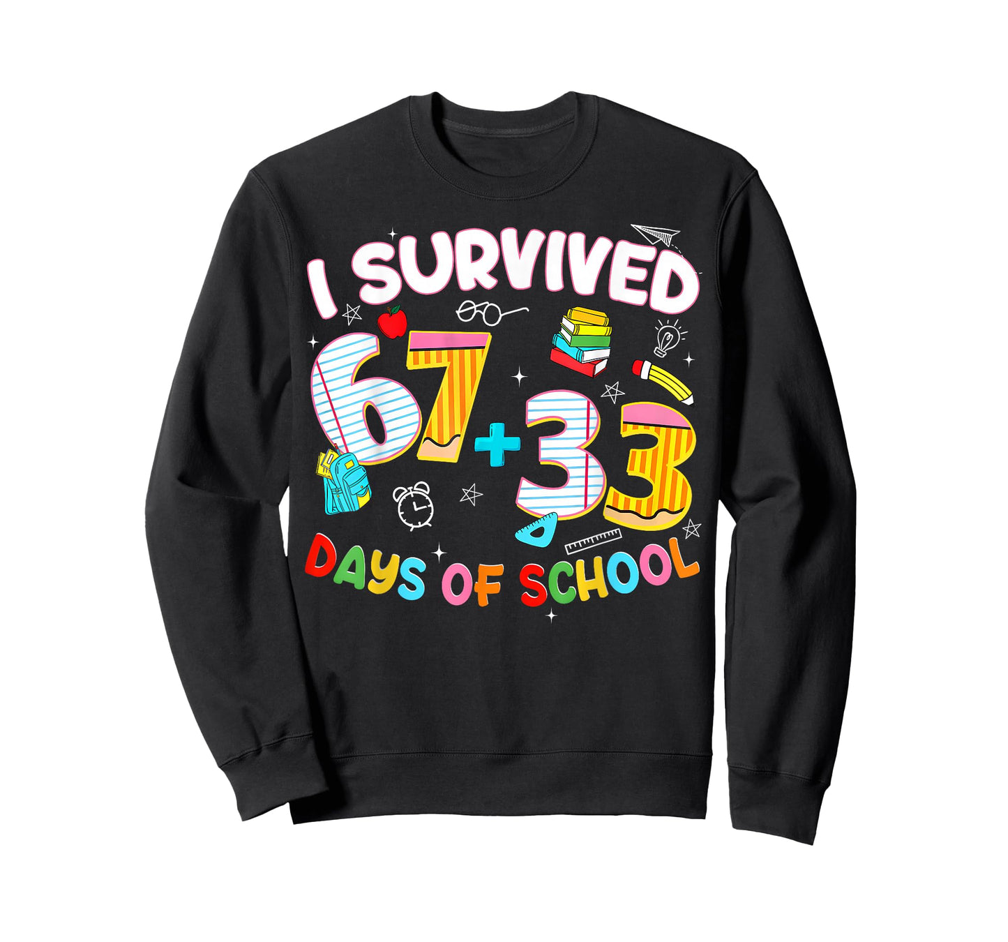 I Survived 67 + 33 Day of School Six Seven Funny Teacher T-Shirt
