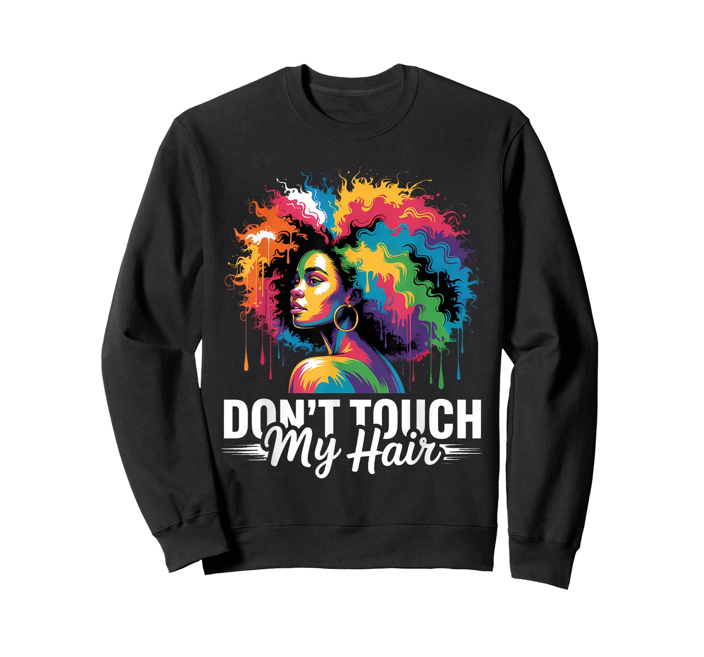 Dont Touch My Hair Afro Art Black History Month T-Shirt