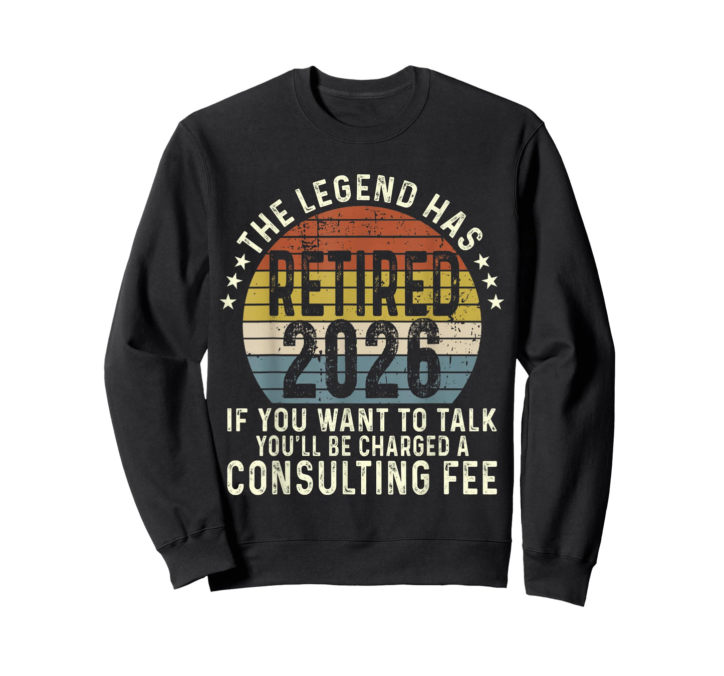 Legend Has Retired 2026 Humor Retirement Men Dad Women Mom T-Shirt