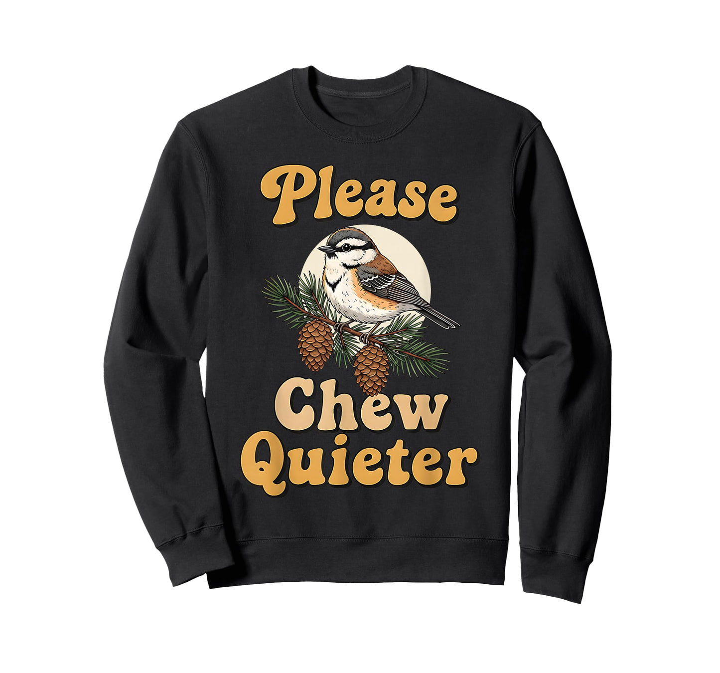 Please Chew Quieter Funny Bird Saying T-Shirt