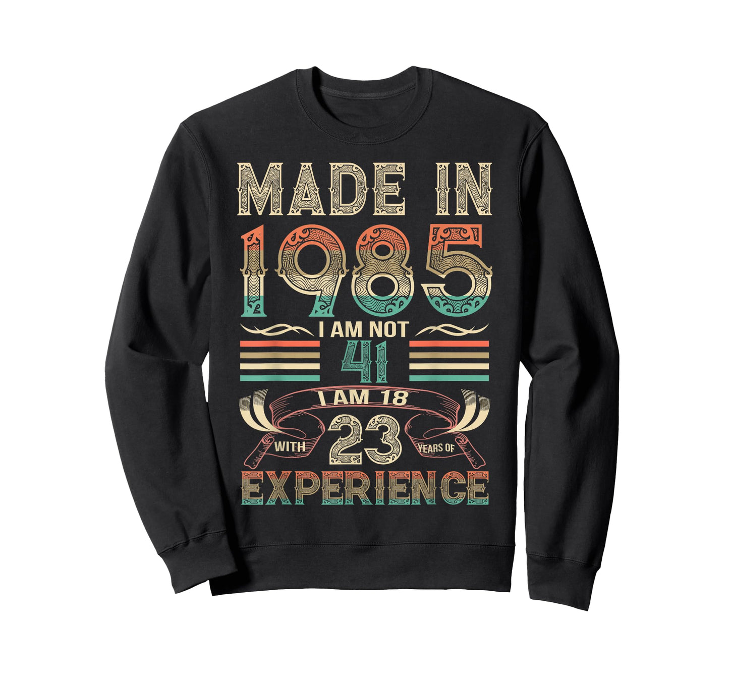Made in 1985 I'm Not 41st Birthday Experience Vintage Retro T-Shirt