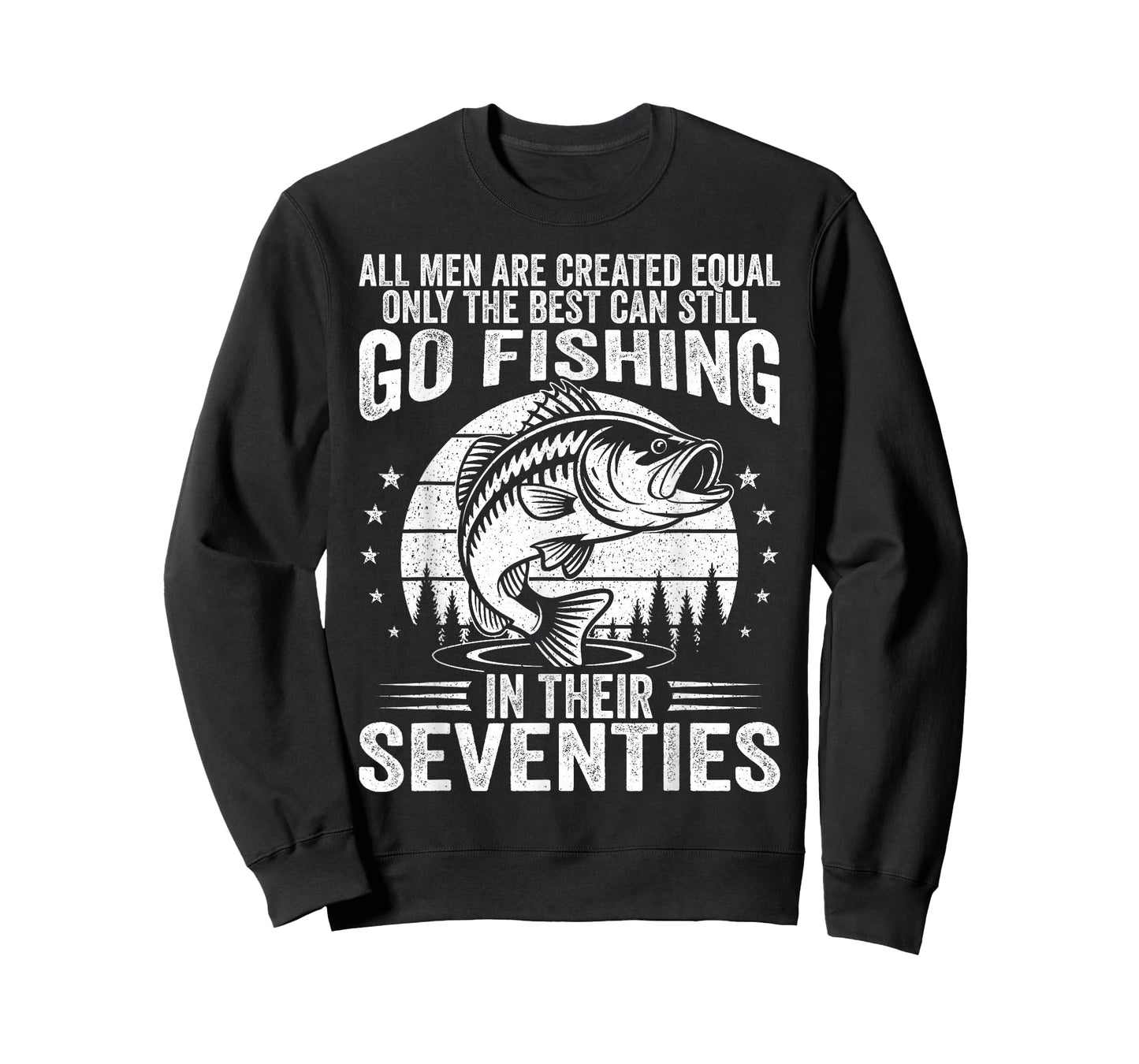 Funny Fishing Sayings for Men in Their Seventies Fisherman T-Shirt