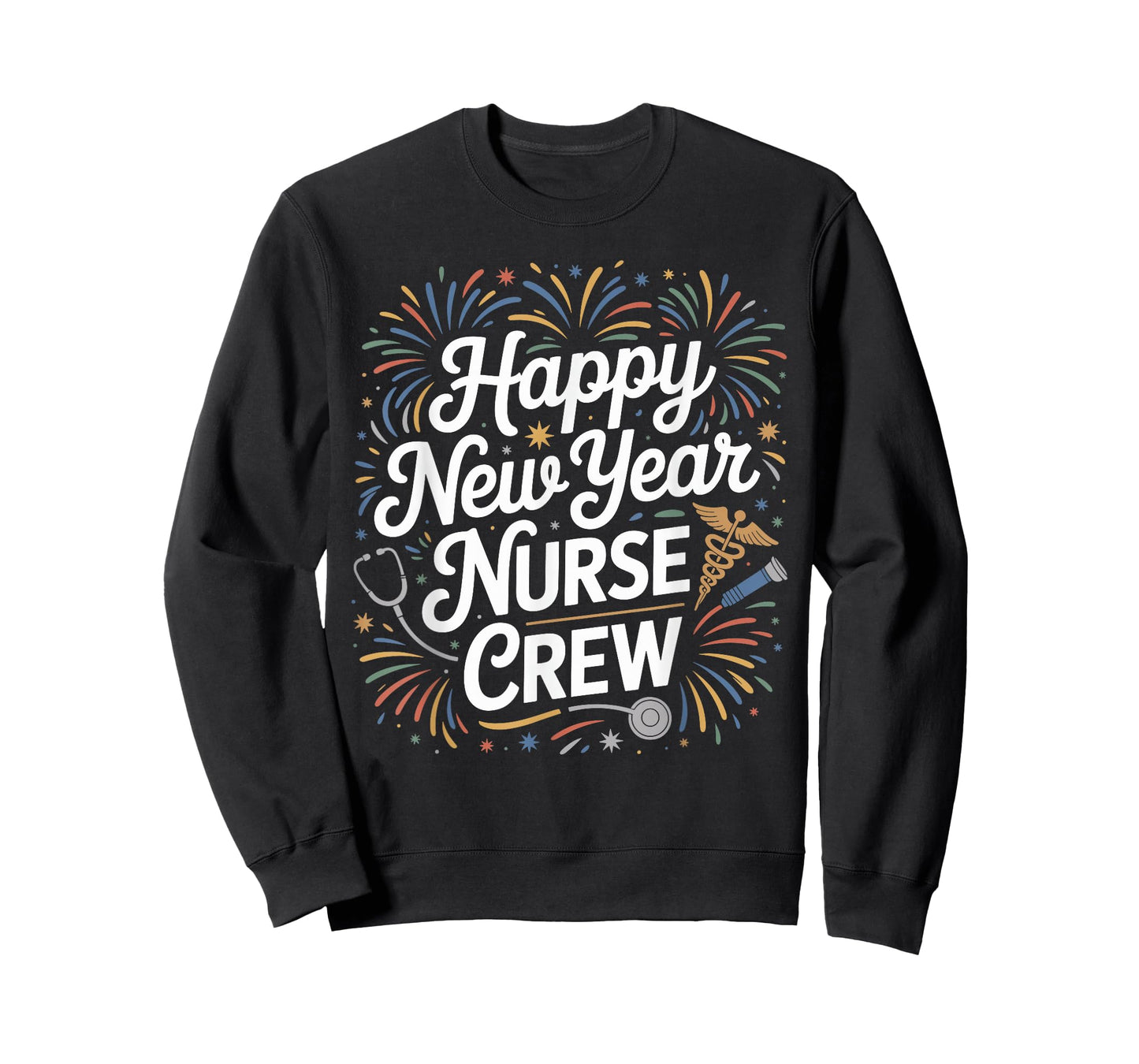 New Year Nurses Funny Happy New Year Nurse Crew T-Shirt