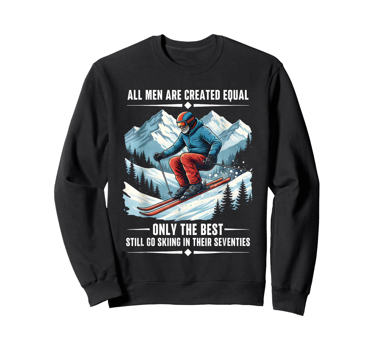 Only The Best Still Go Skiing in Their Seventies Skier Dad T-Shirt