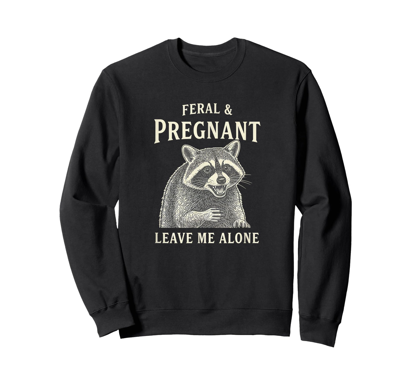 Pregnant Mom Feral & Pregnant, Funny Mom to Be Leave Me Al T-Shirt
