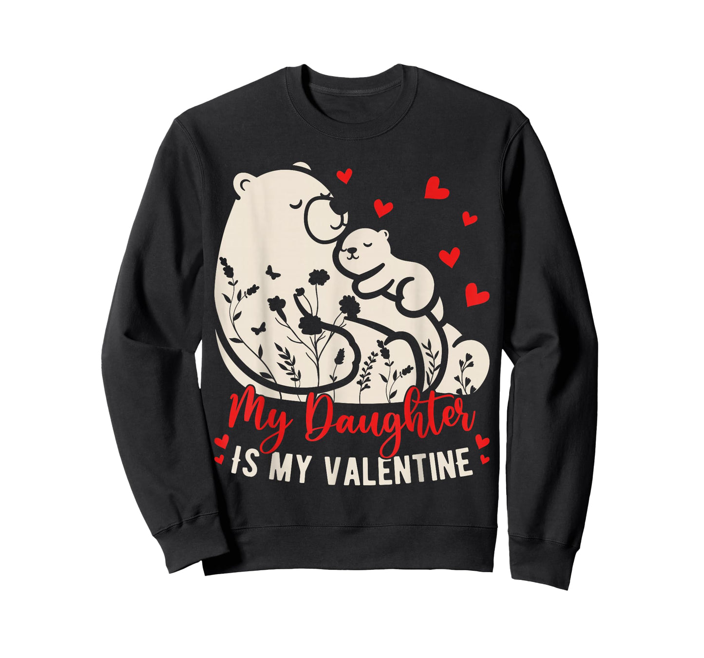 My Daughter is My Valentine Floral Mama Papa Bear Retro T-Shirt