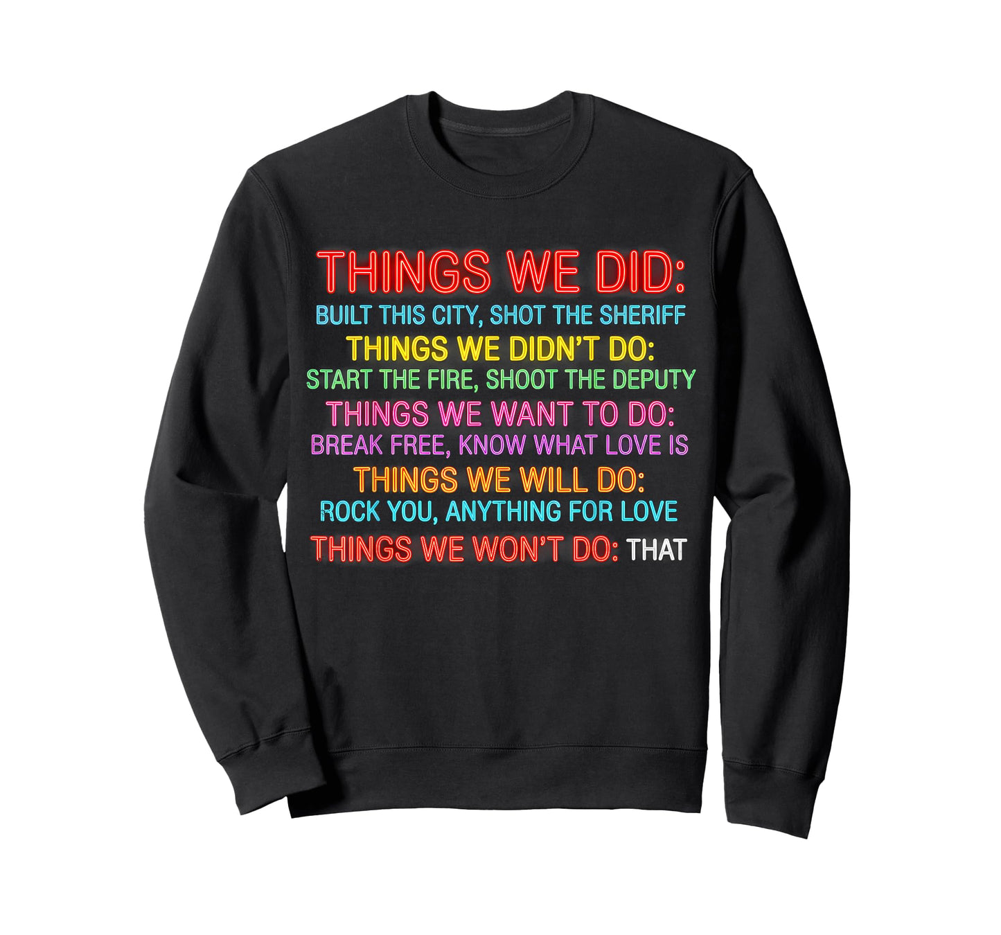 Things We Did Didn't Want Will Wont Do Vintage Graphic Quote T-Shirt